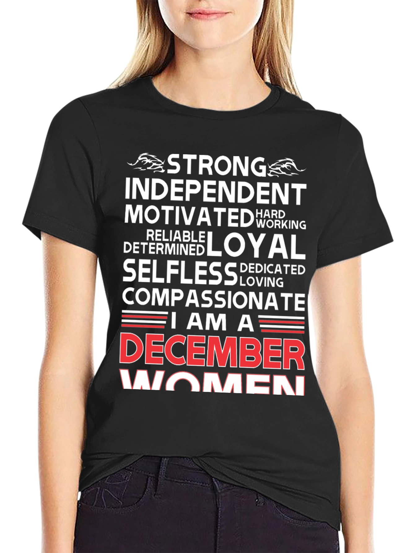 December Women T-Shirt - Strong Independent Loyal