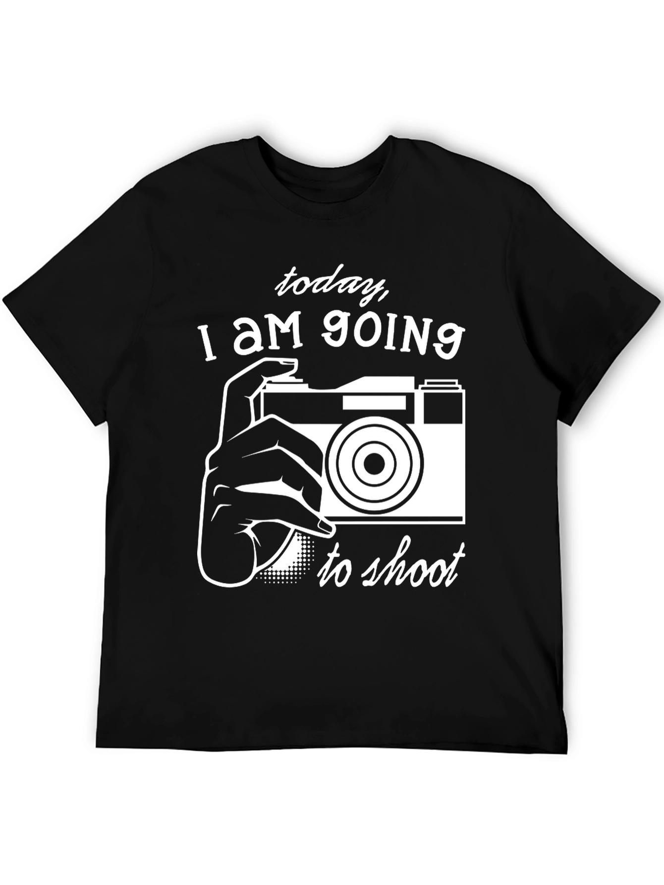 Photographers Tee: Today I am Going to Shoot