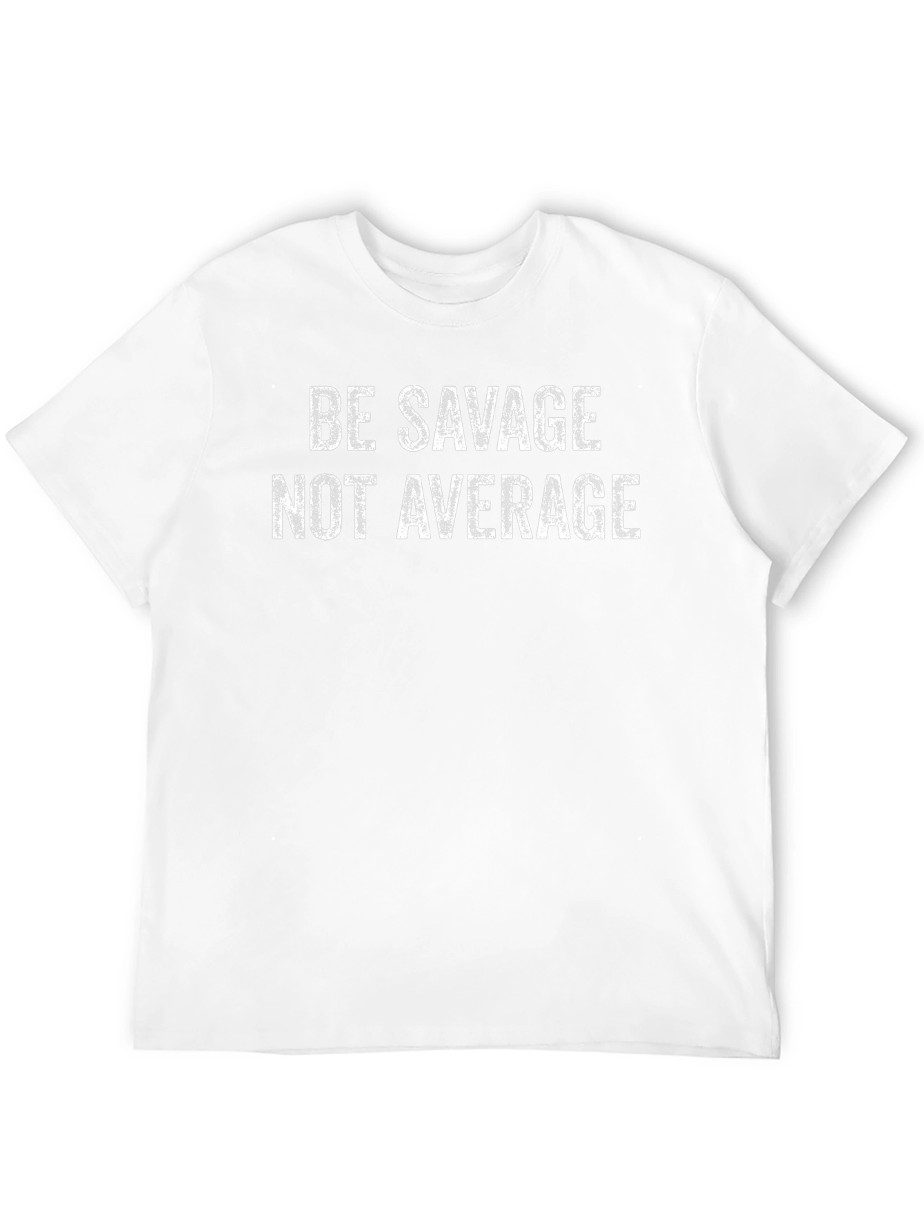 Be Savage Not Average Graphic T-Shirt