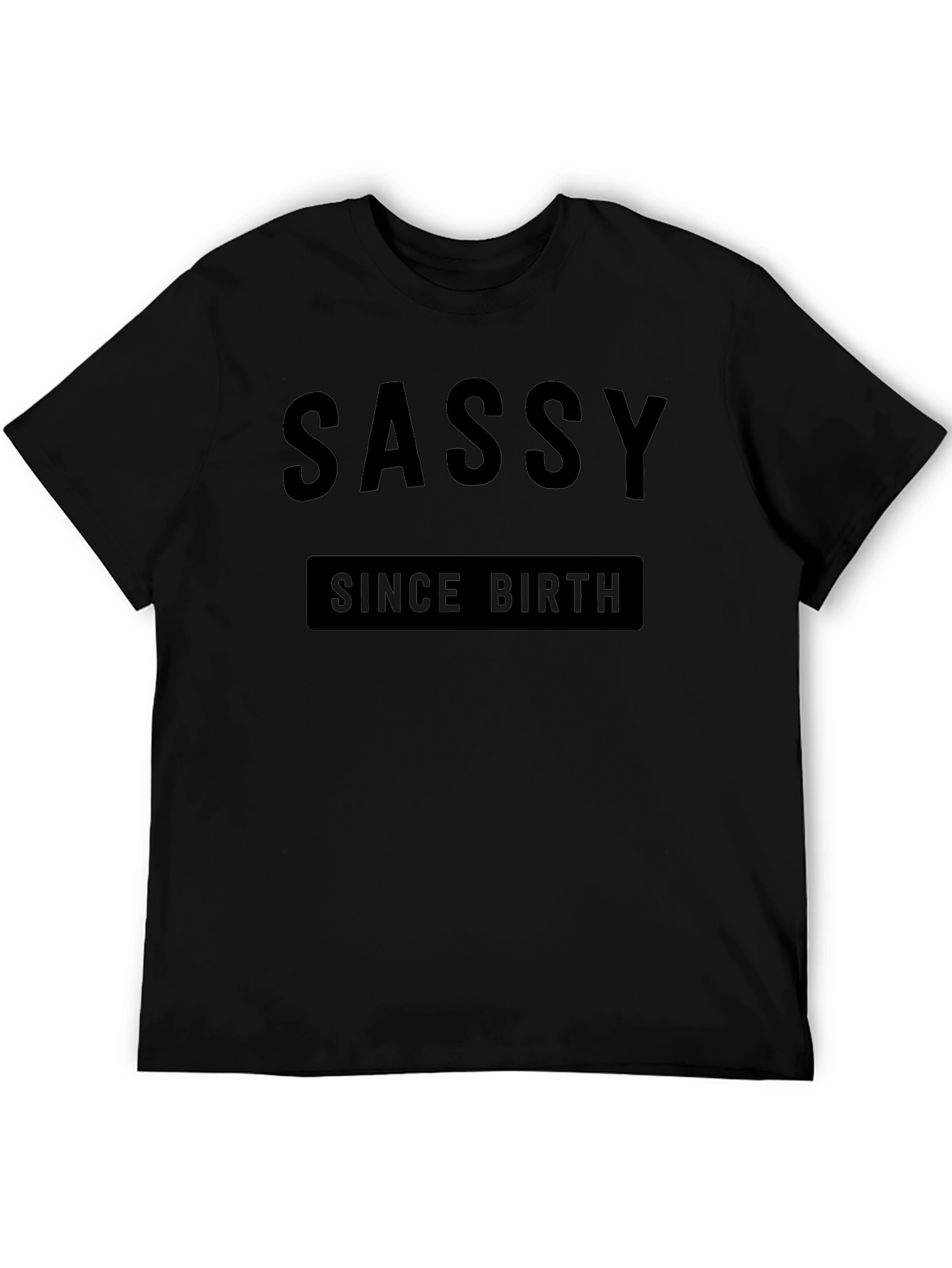 Sassy Since Birth Graphic Tee - Unisex