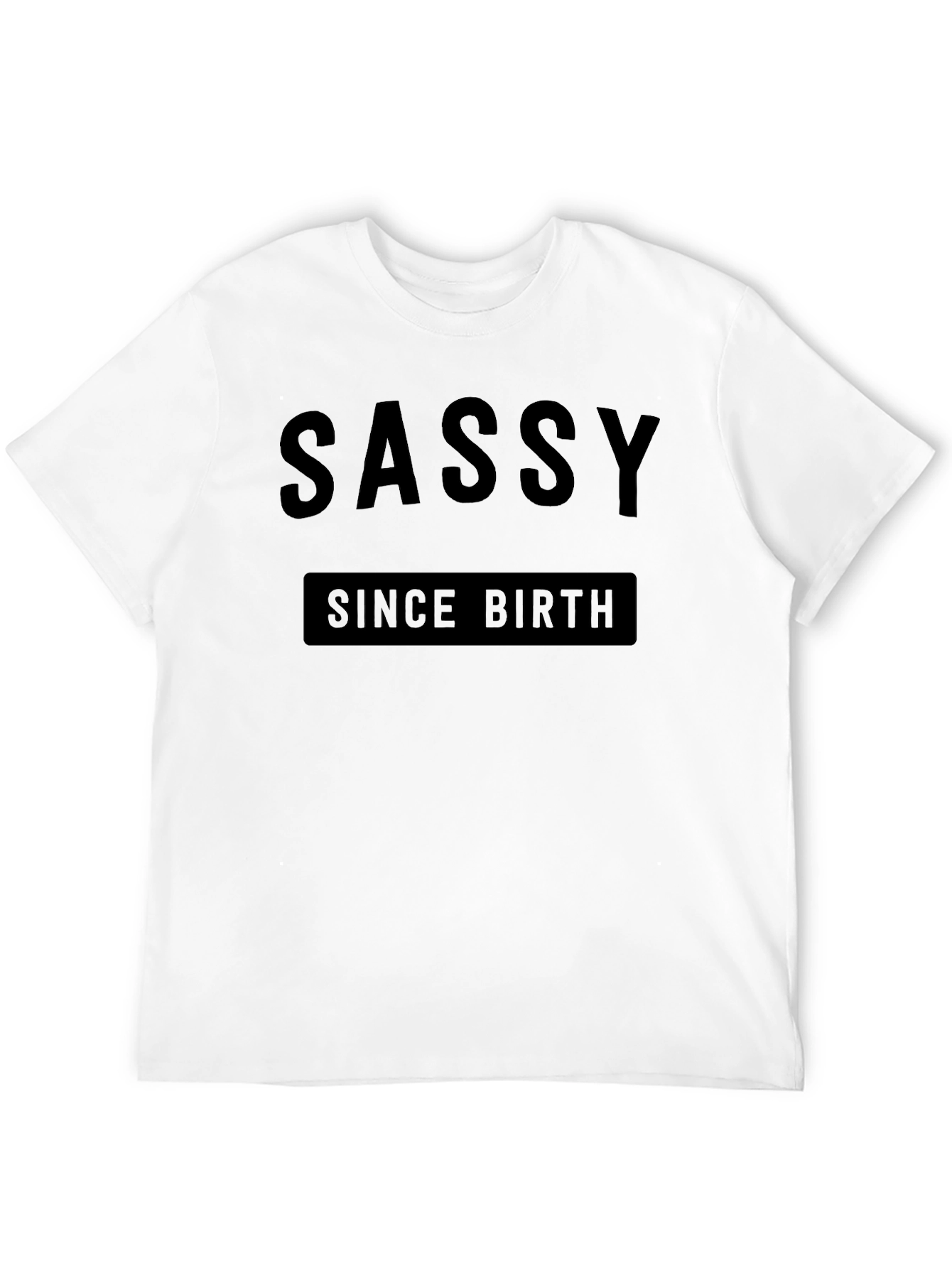 Sassy Since Birth Graphic Tee - Unisex
