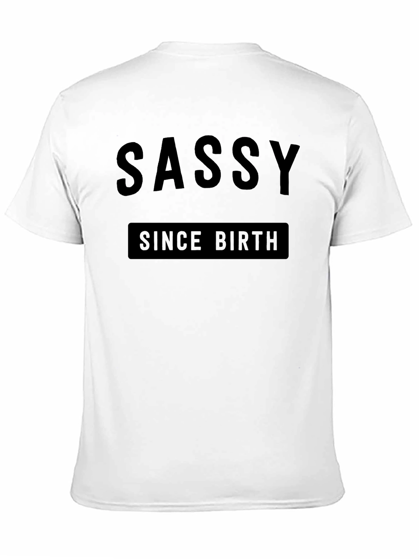 Sassy Since Birth Graphic Tee - Unisex