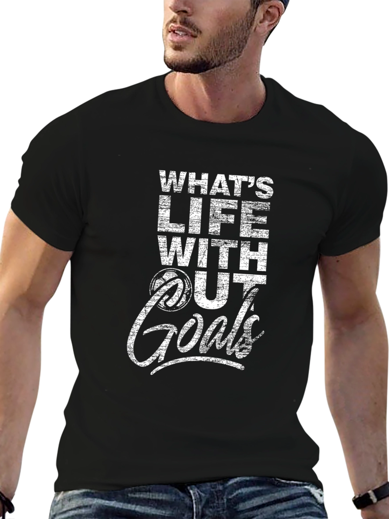 Whats Life Without Goals T-Shirt - Motivational Graphic Tee