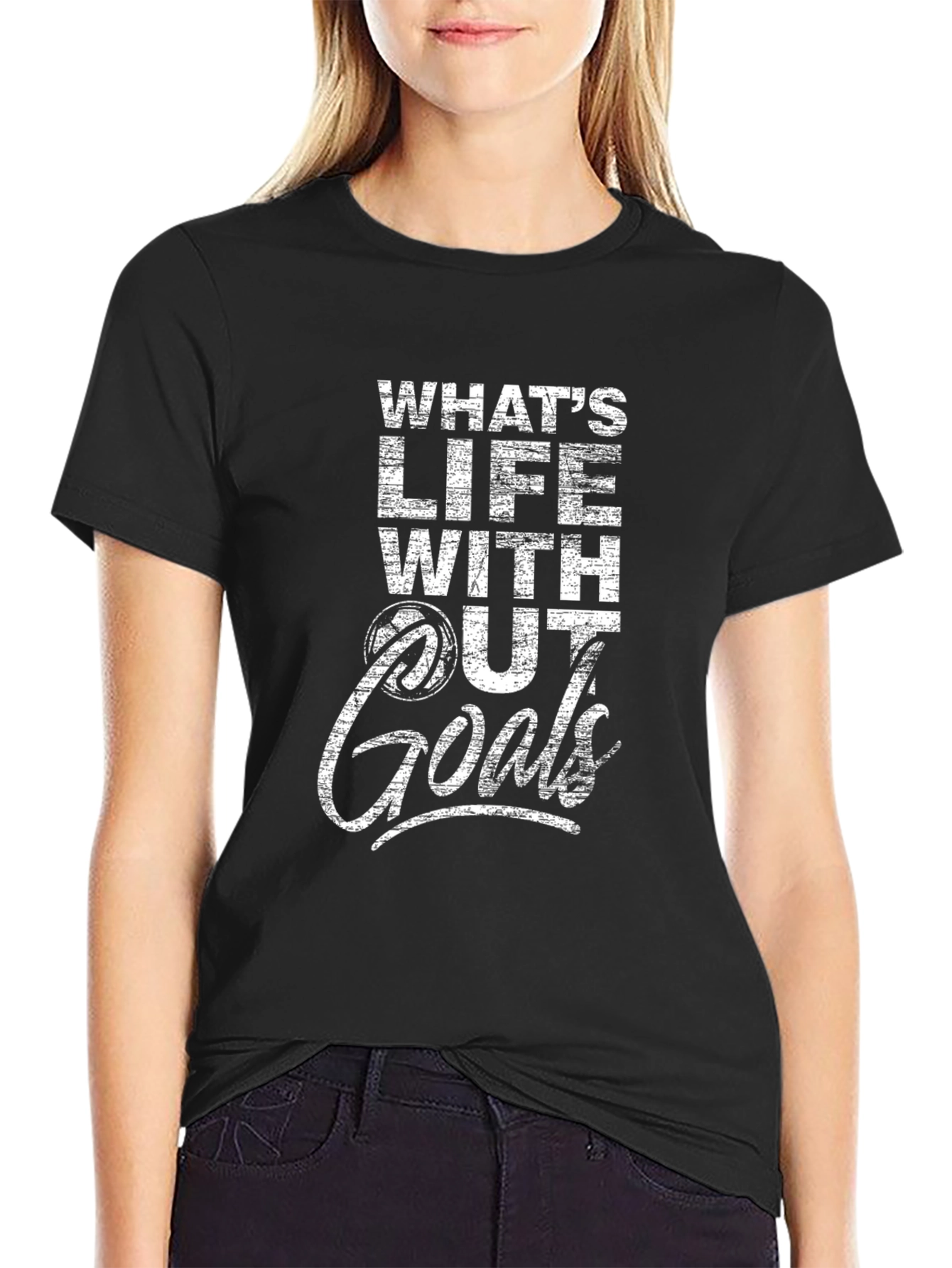 Whats Life Without Goals T-Shirt - Motivational Graphic Tee