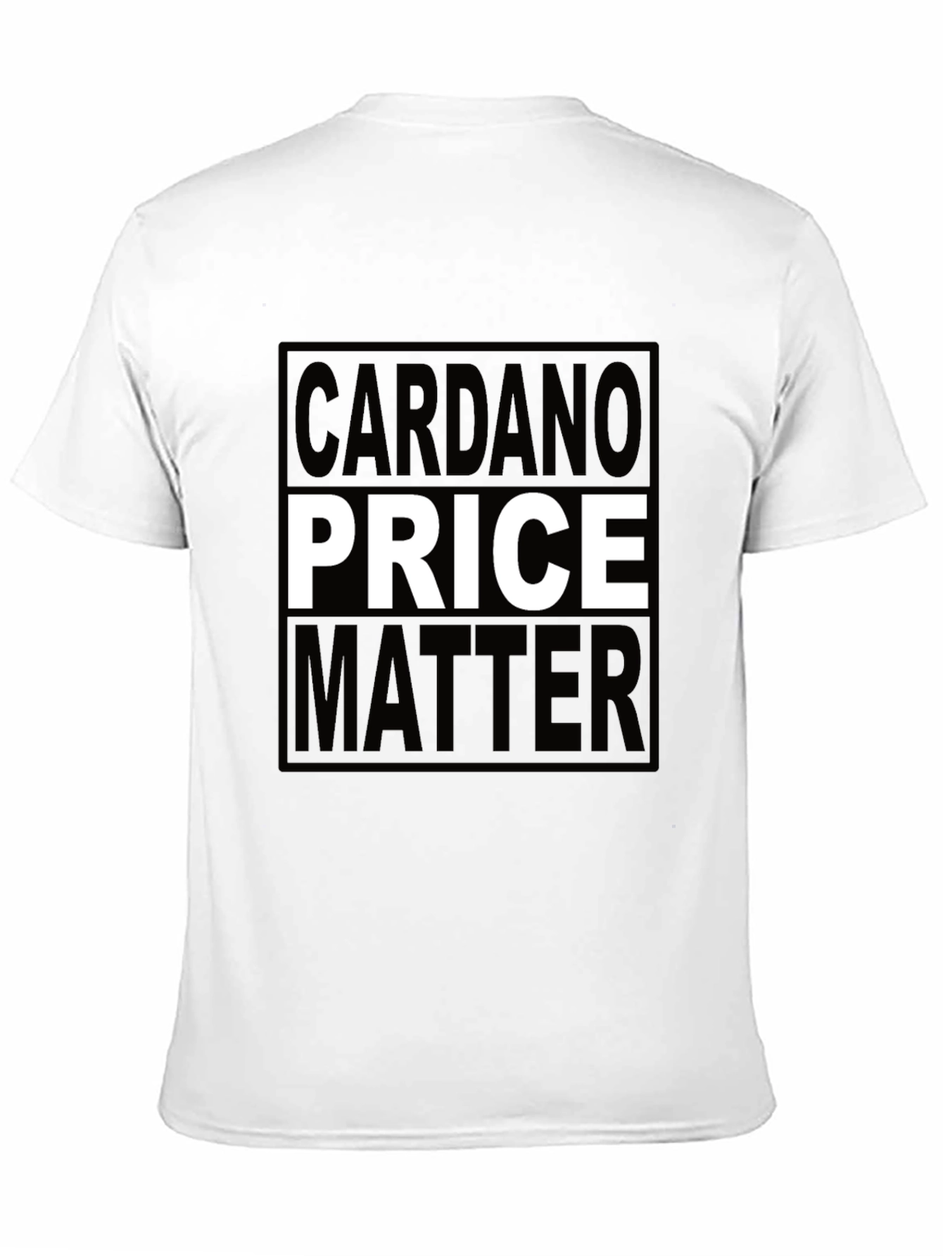 Cardano Price Matter T-Shirt - Crypto Investor Tee