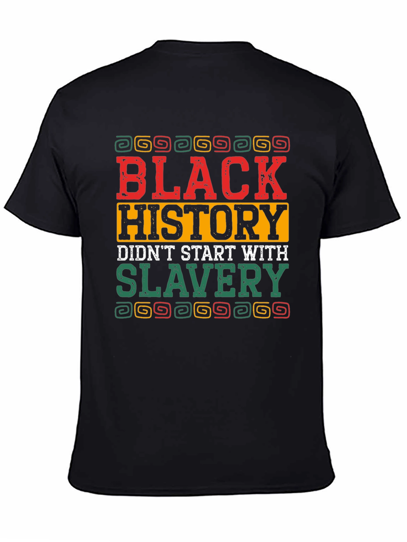 Black History T-Shirt - Didnt Start With Slavery