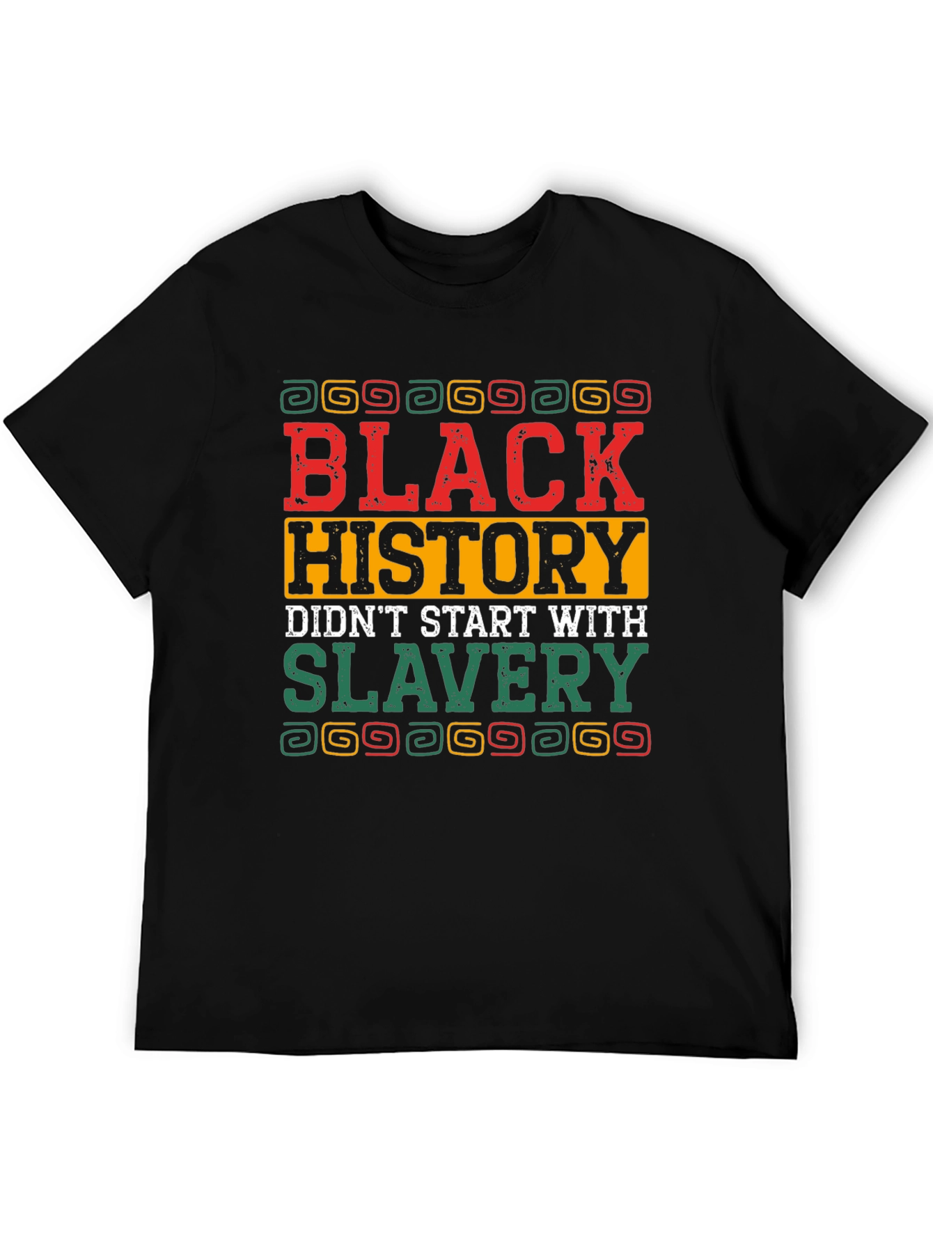 Black History T-Shirt - Didnt Start With Slavery