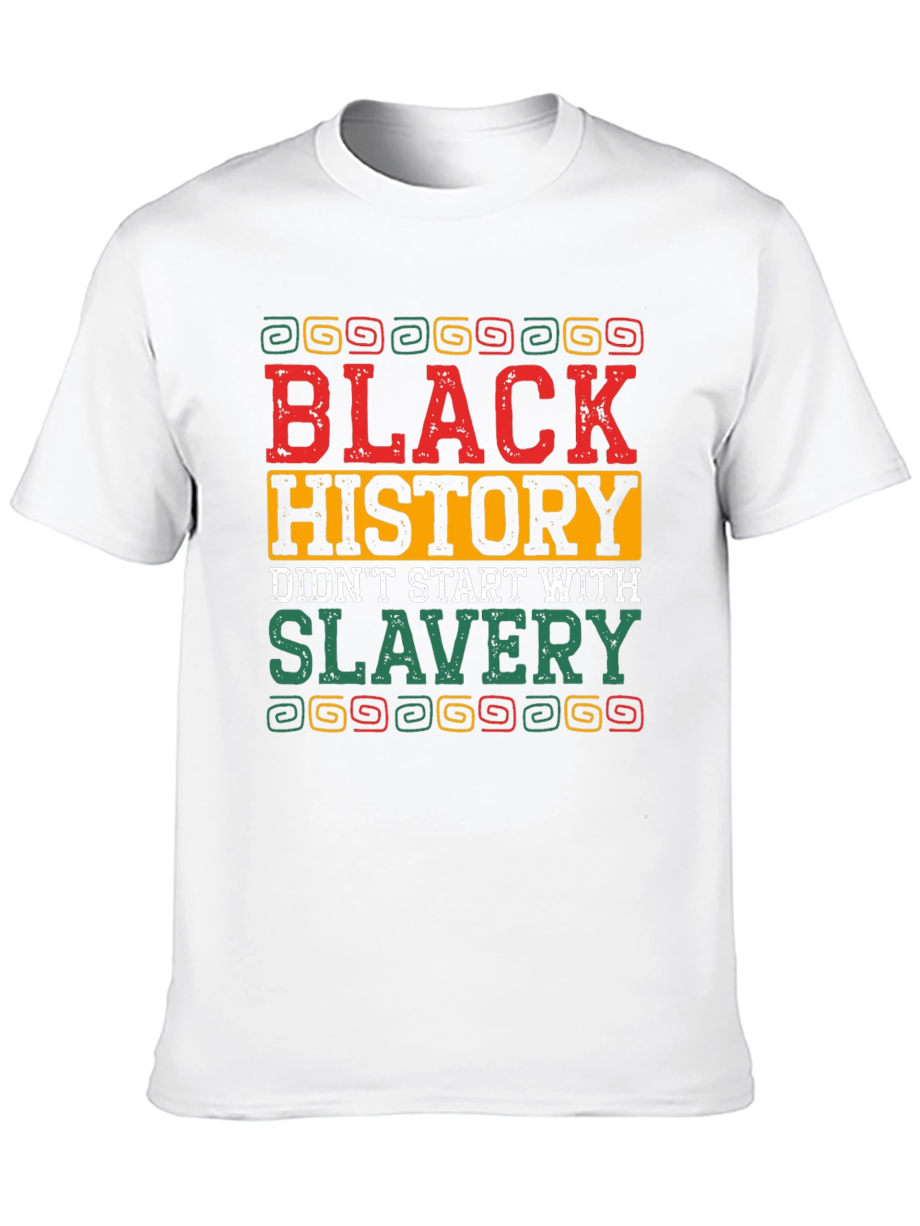 Black History T-Shirt - Didnt Start With Slavery