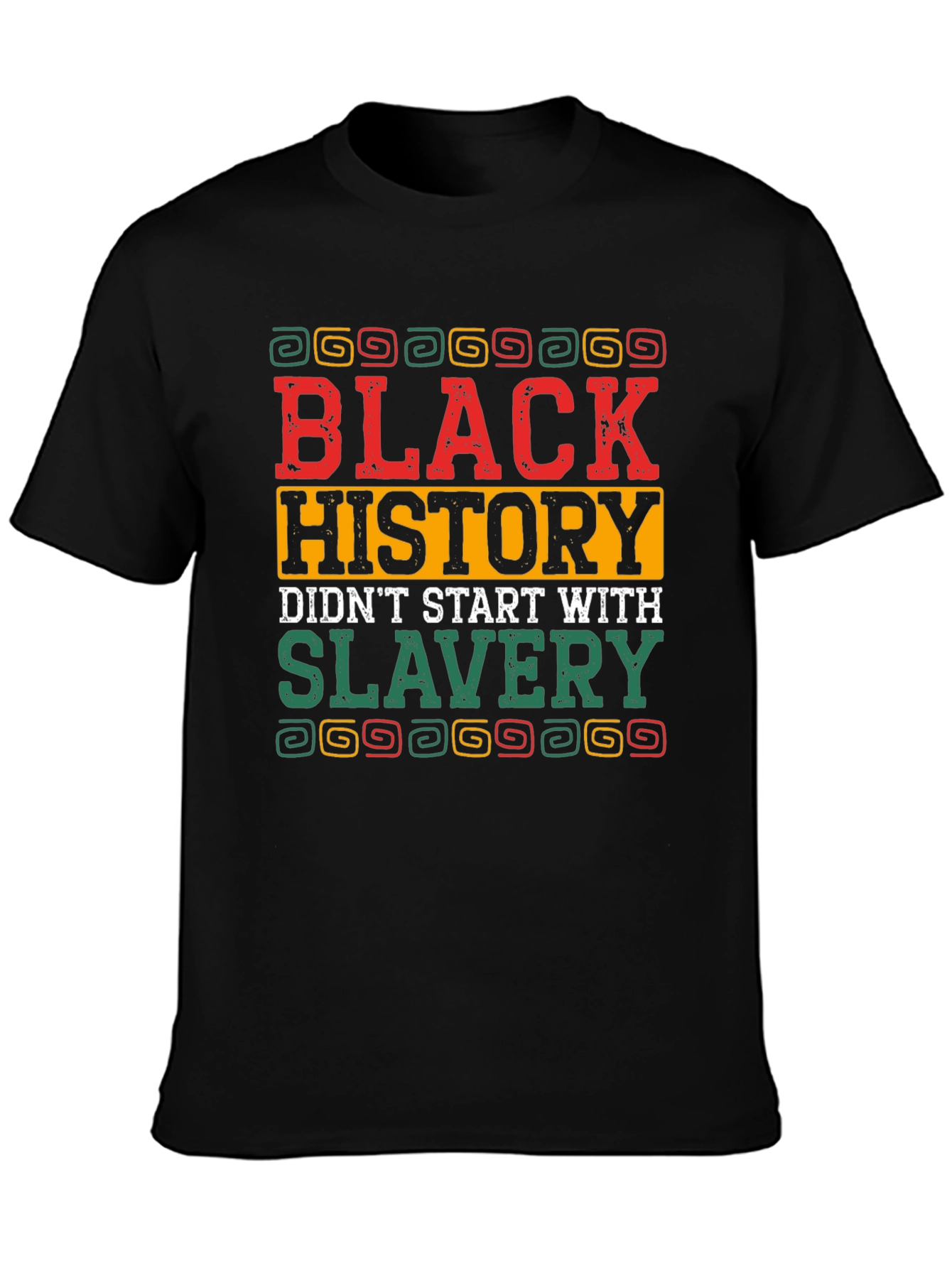 Black History T-Shirt - Didnt Start With Slavery