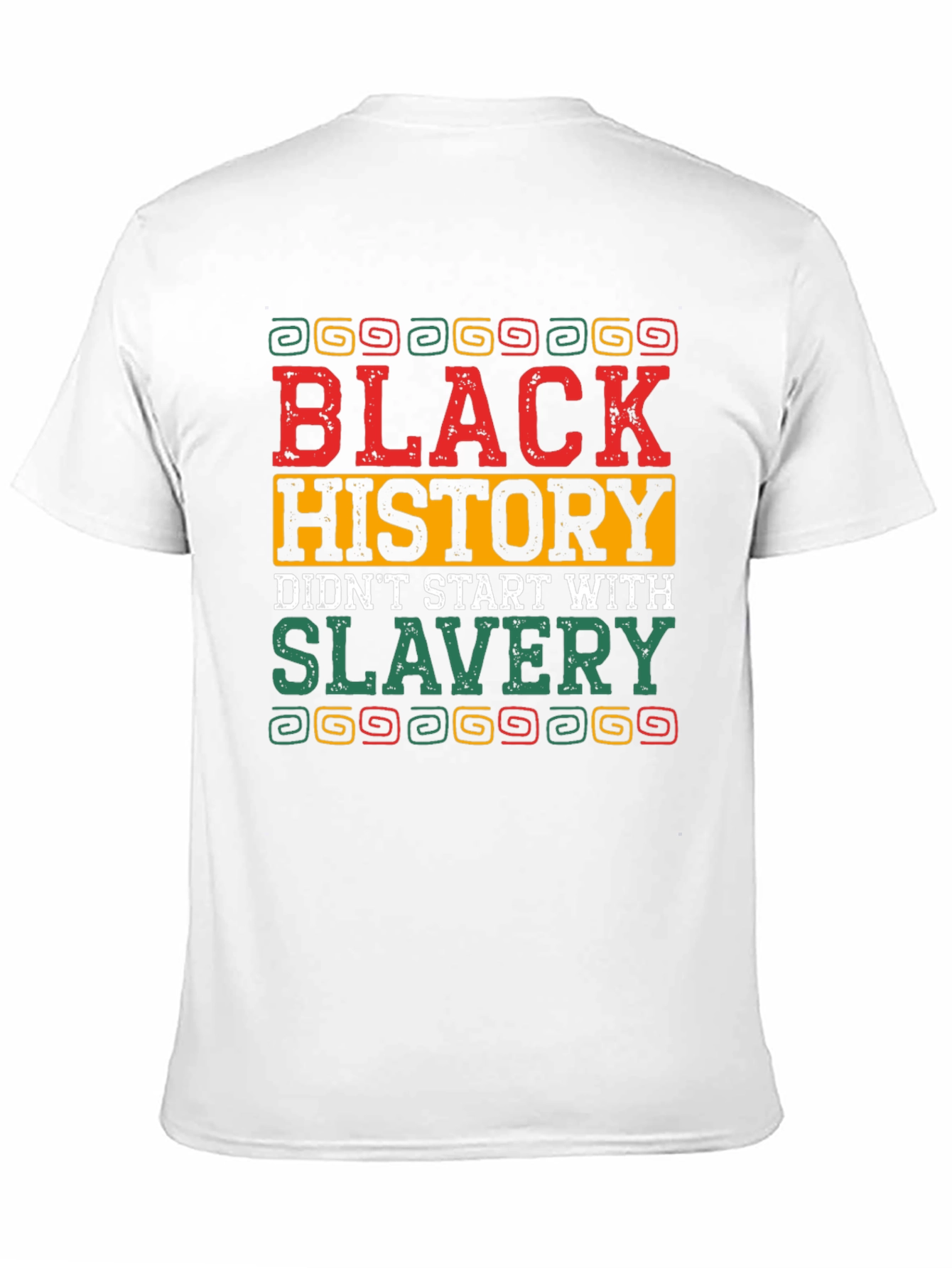 Black History T-Shirt - Didnt Start With Slavery