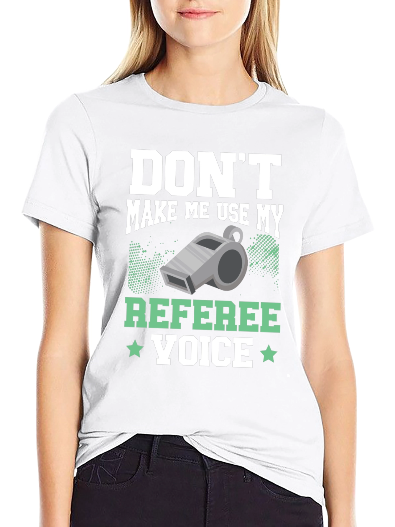 Dont Make Me Use My Referee Voice T-Shirt