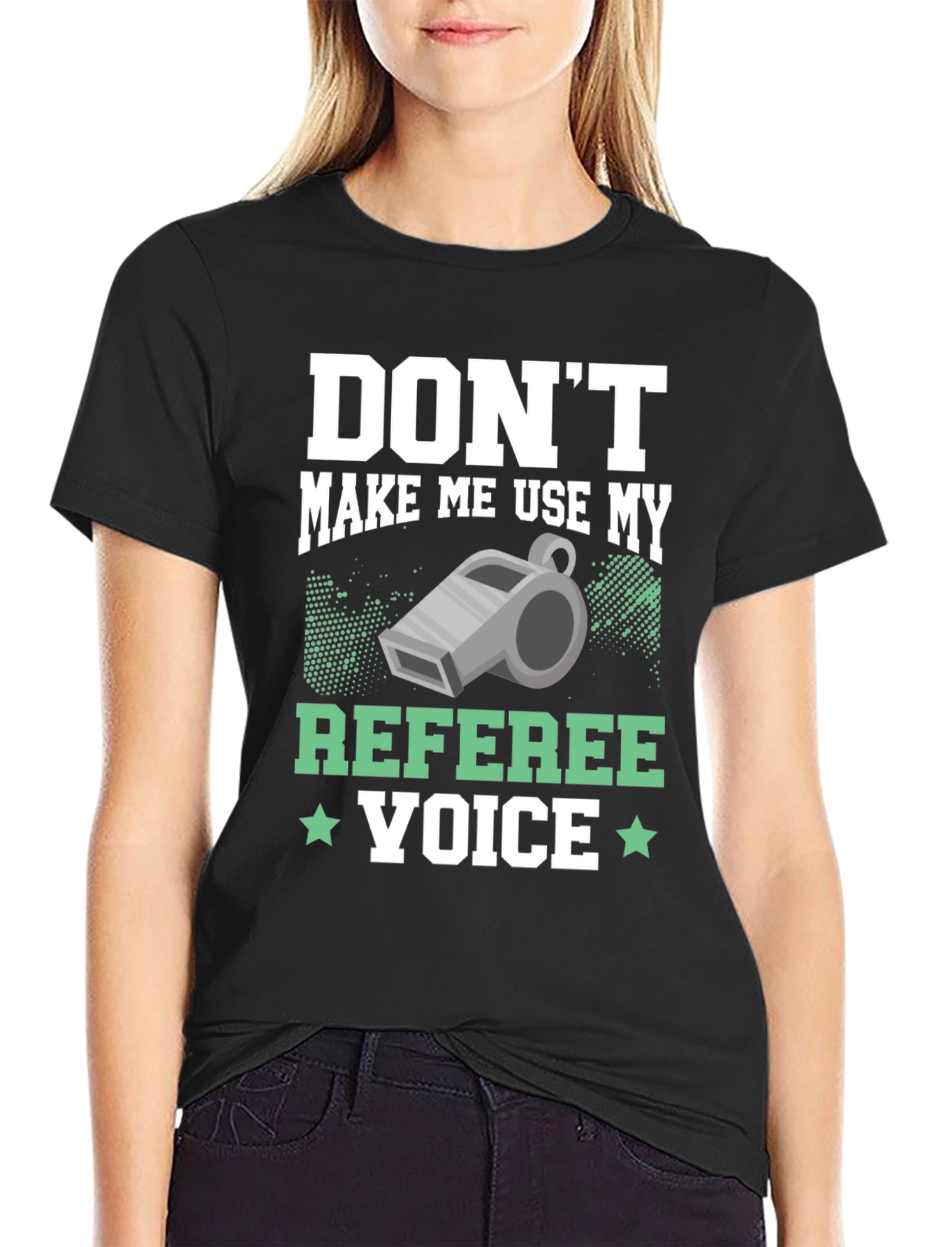 Dont Make Me Use My Referee Voice T-Shirt