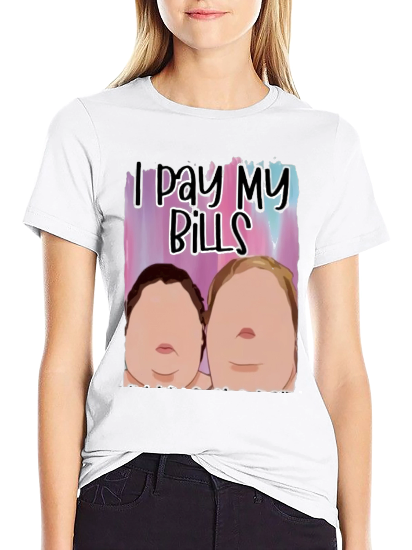 I Pay My Bills T-Shirt Funny Gift Tee