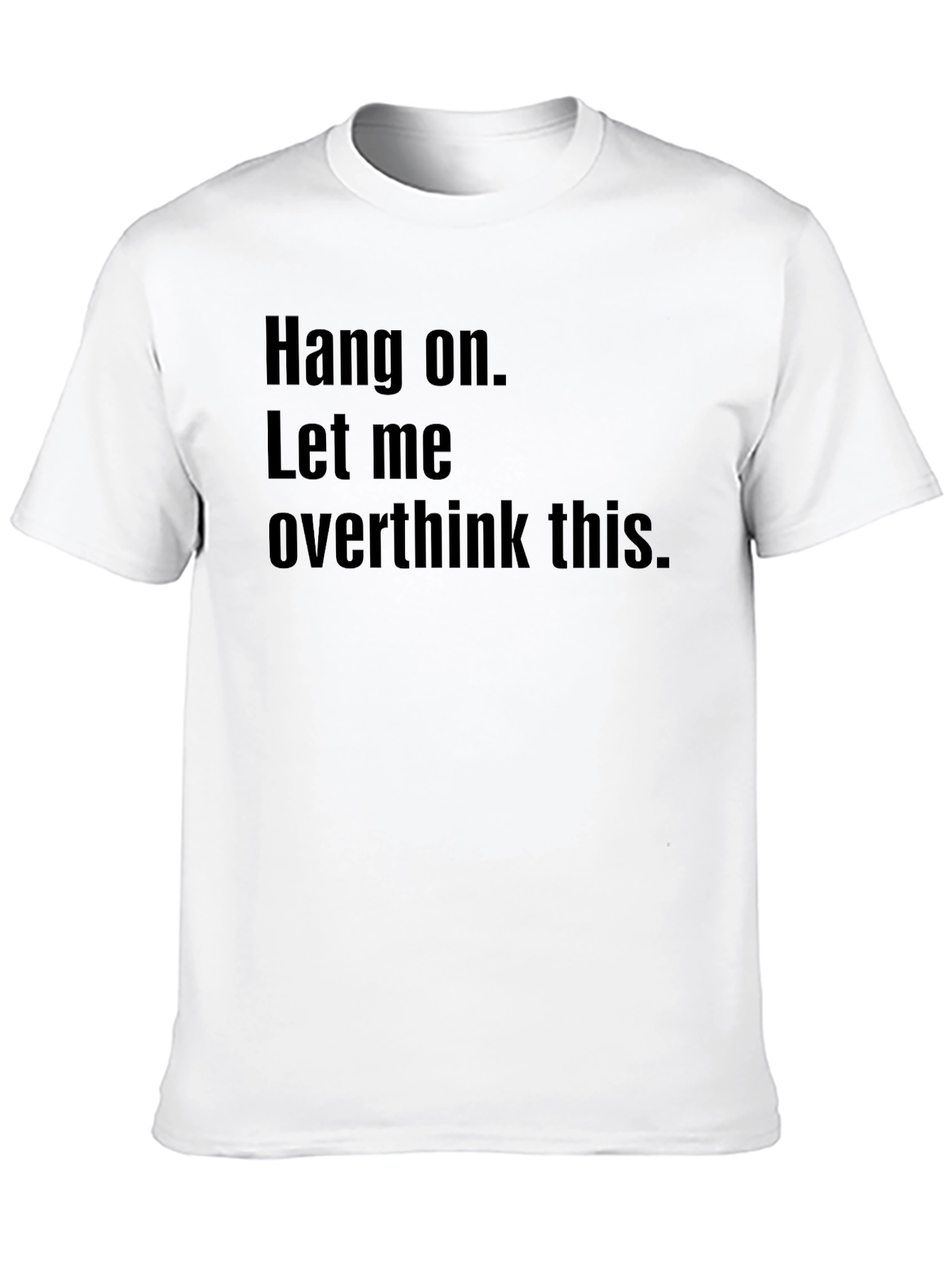 Hang On Overthink Tee - Black Graphic T-Shirt
