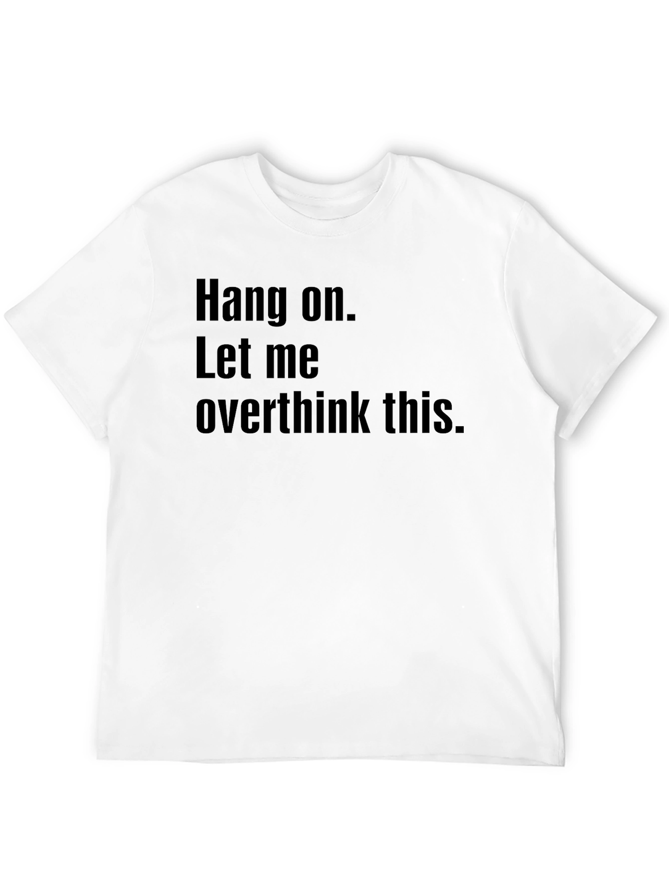 Hang On Overthink Tee - Black Graphic T-Shirt