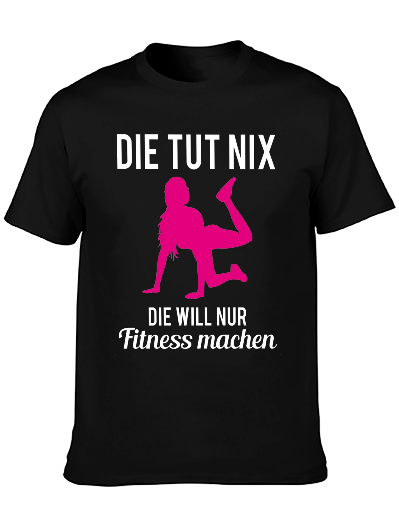 Fitness Motivation T-Shirt - Die Tut Nix