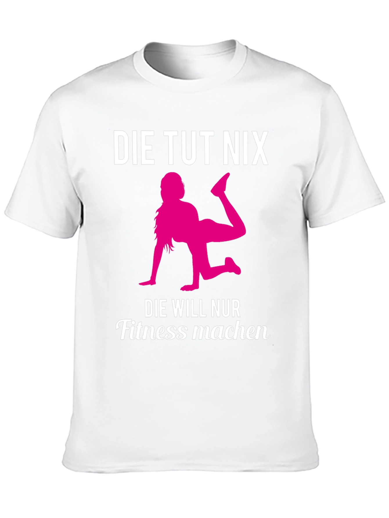 Fitness Motivation T-Shirt - Die Tut Nix