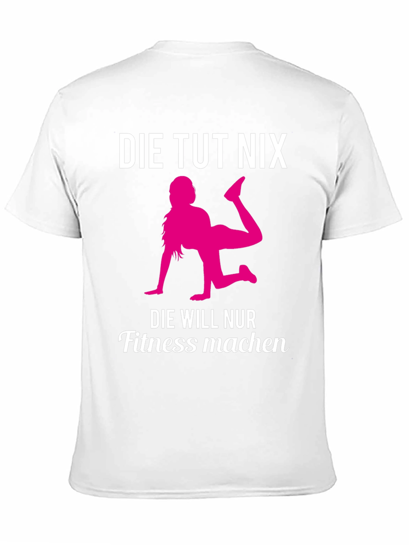 Fitness Motivation T-Shirt - Die Tut Nix