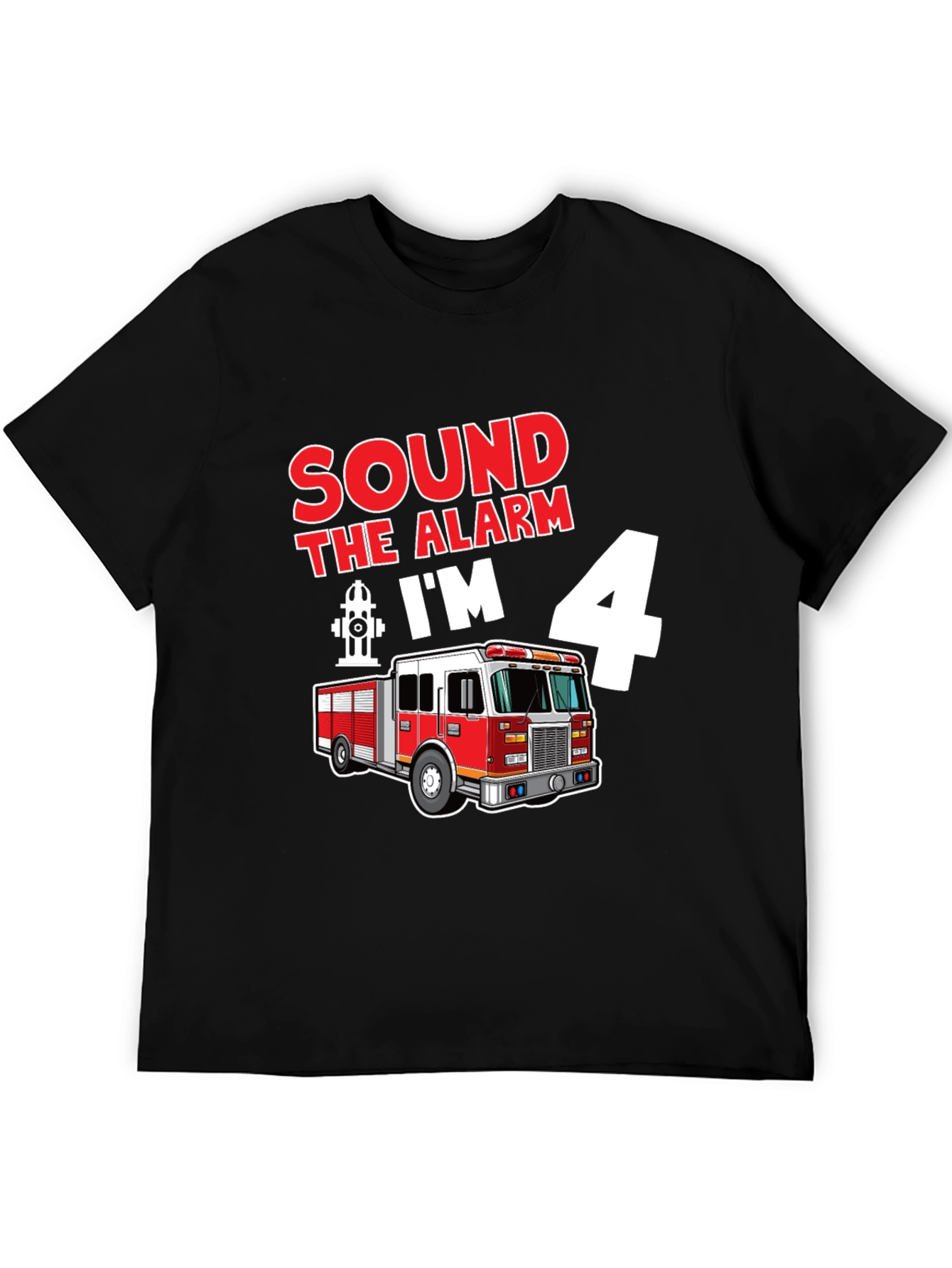 Sound the Alarm Im 4 Fire Truck T-Shirt