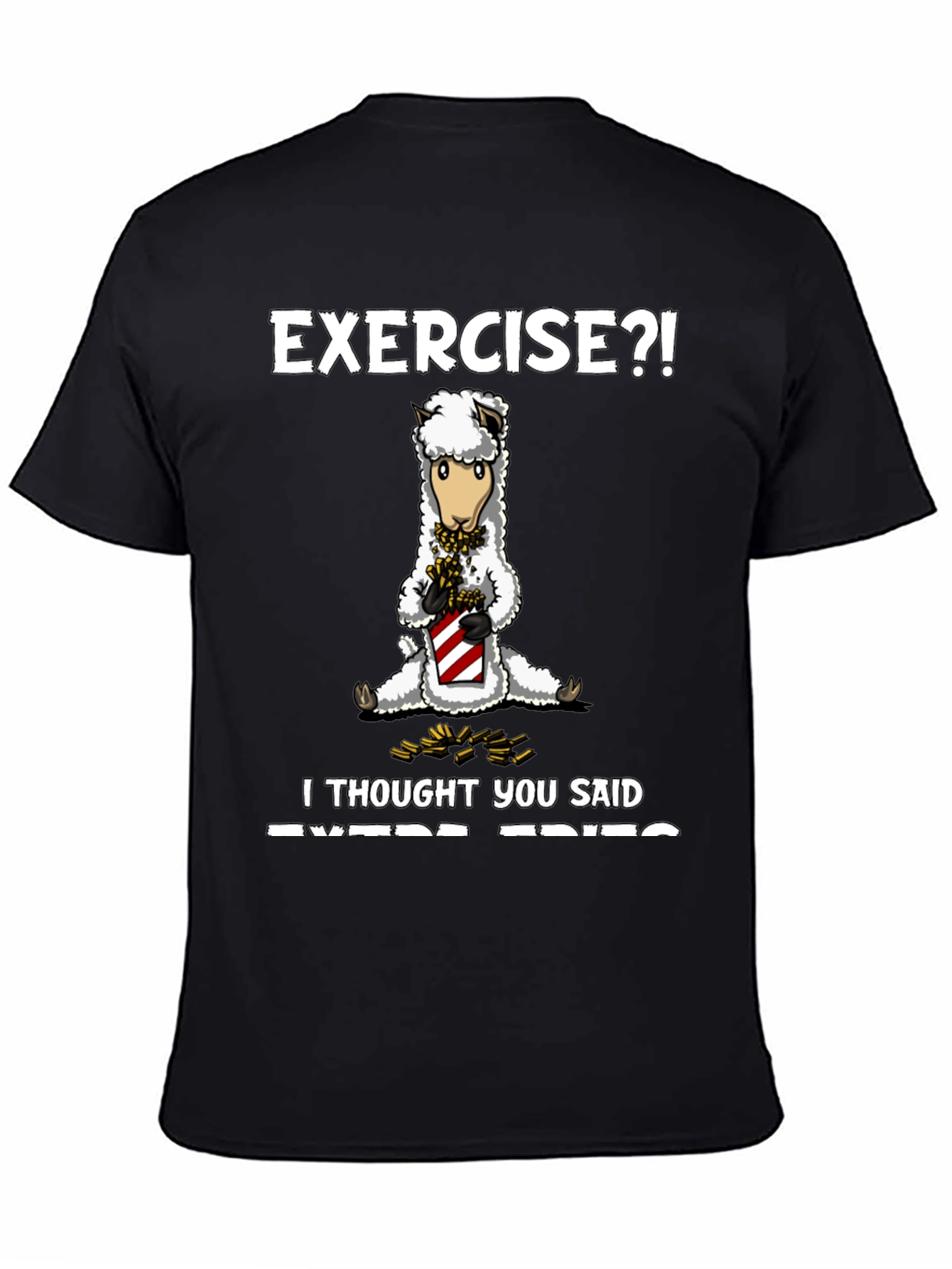 Exercise? Extra Fries T-Shirt - Funny Alpaca Tee