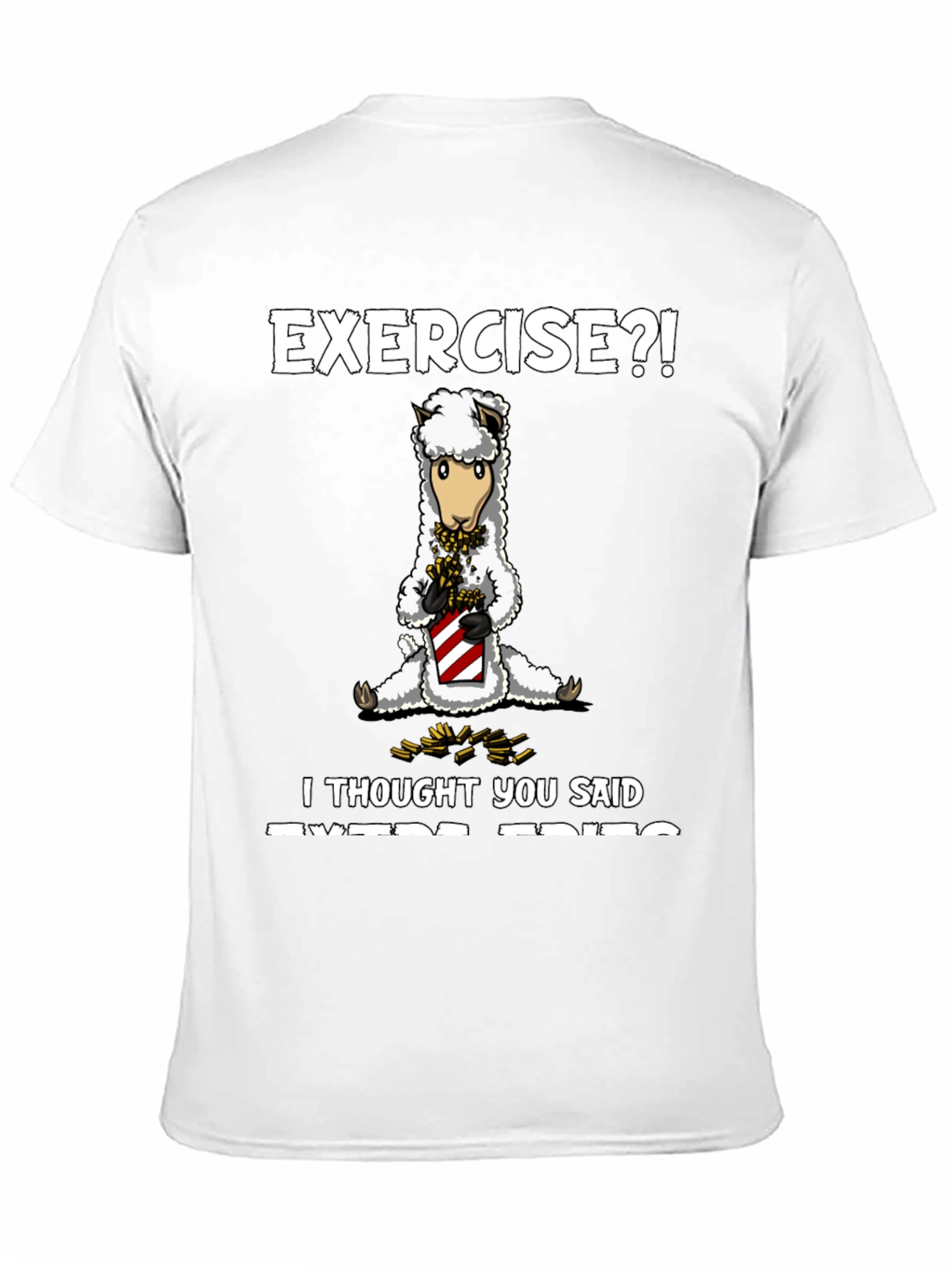 Exercise? Extra Fries T-Shirt - Funny Alpaca Tee
