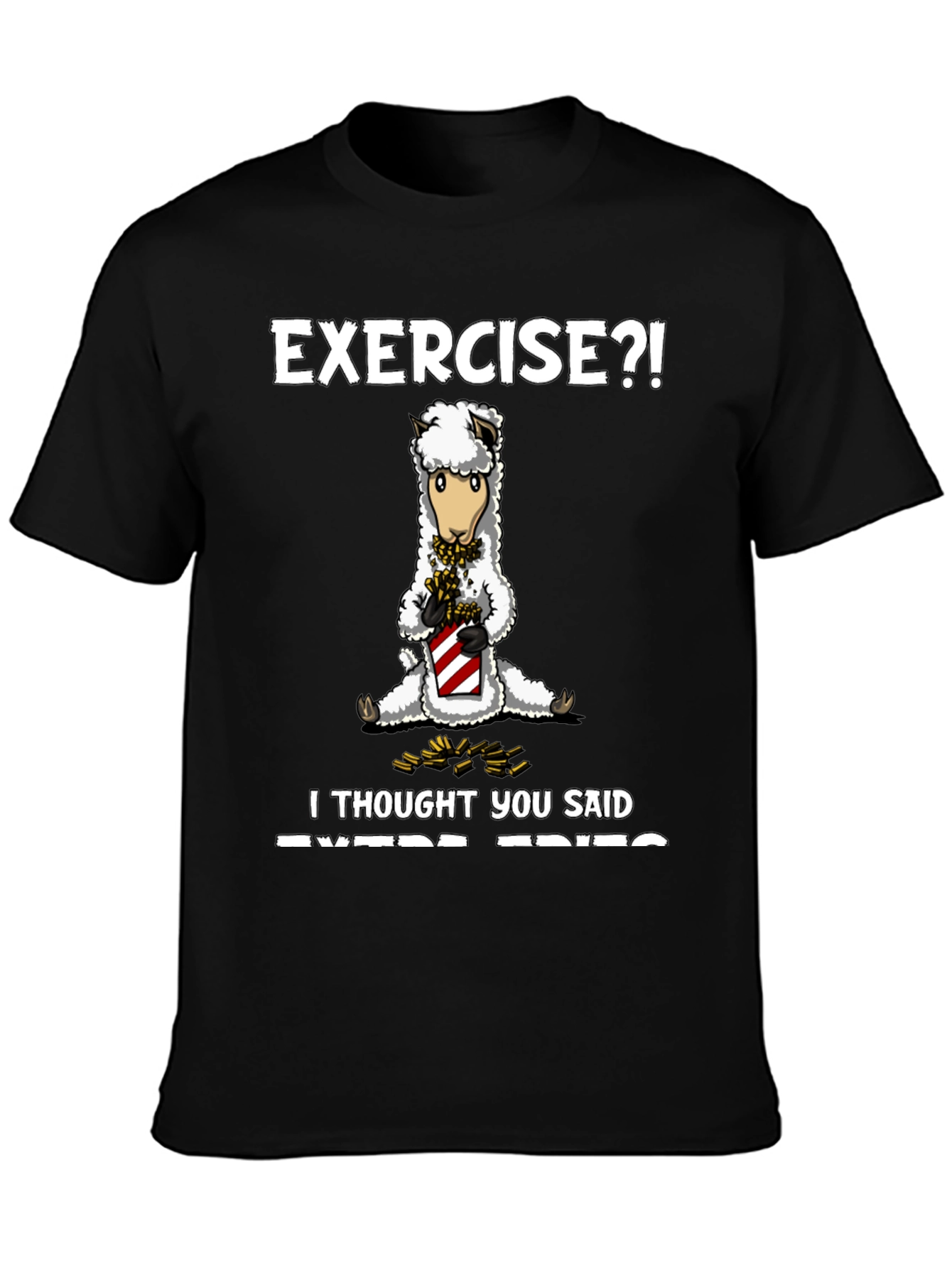 Exercise? Extra Fries T-Shirt - Funny Alpaca Tee