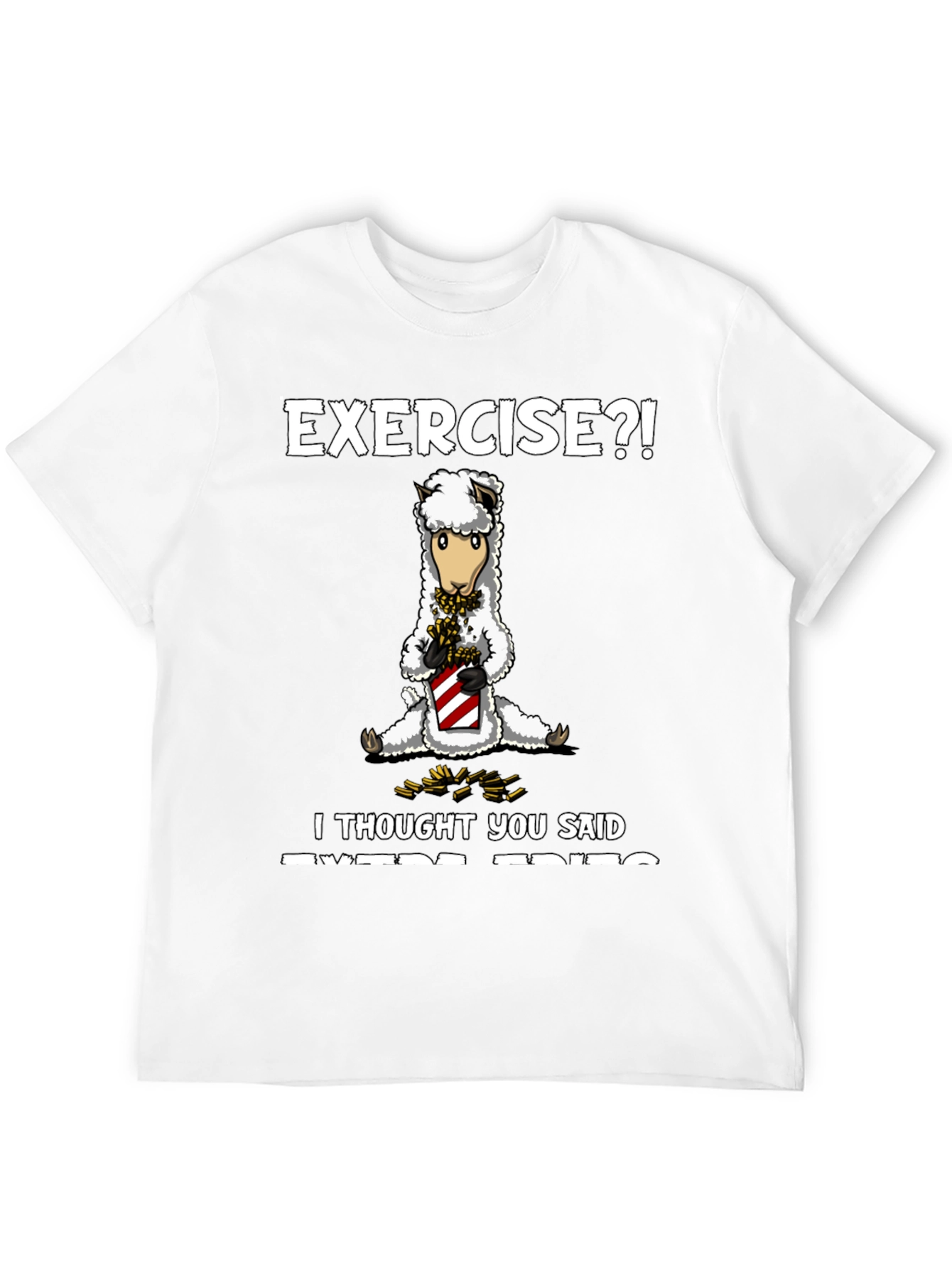 Exercise? Extra Fries T-Shirt - Funny Alpaca Tee