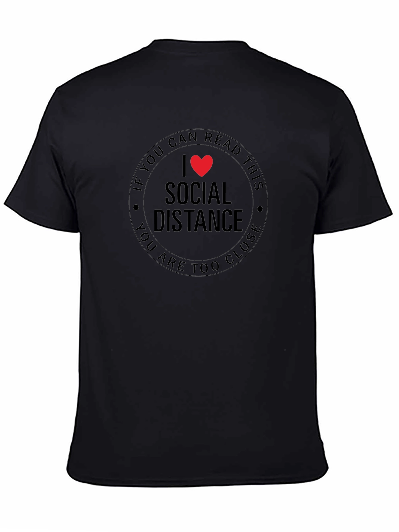 Social Distance T-Shirt - Funny Slogan Tee