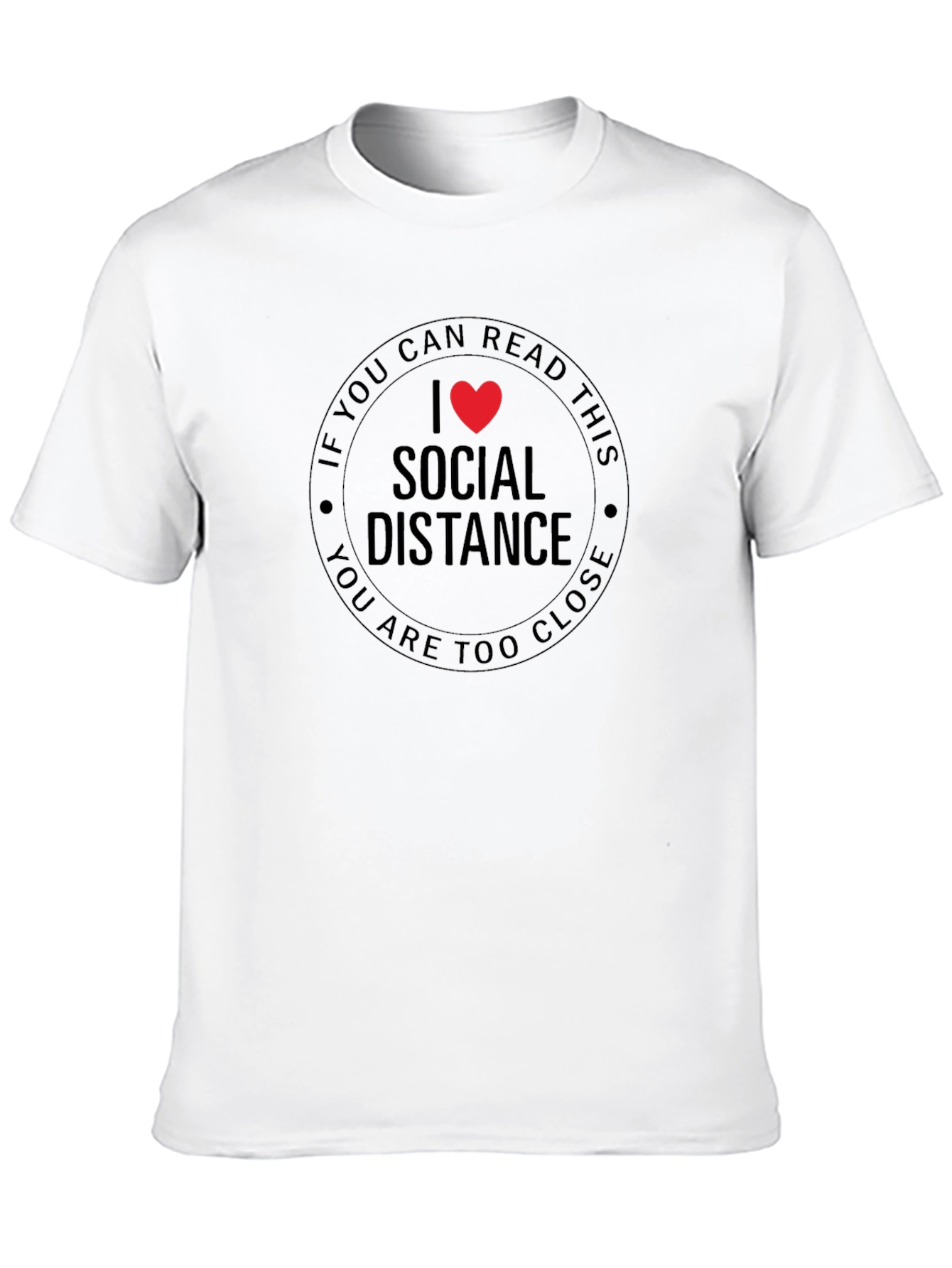 Social Distance T-Shirt - Funny Slogan Tee