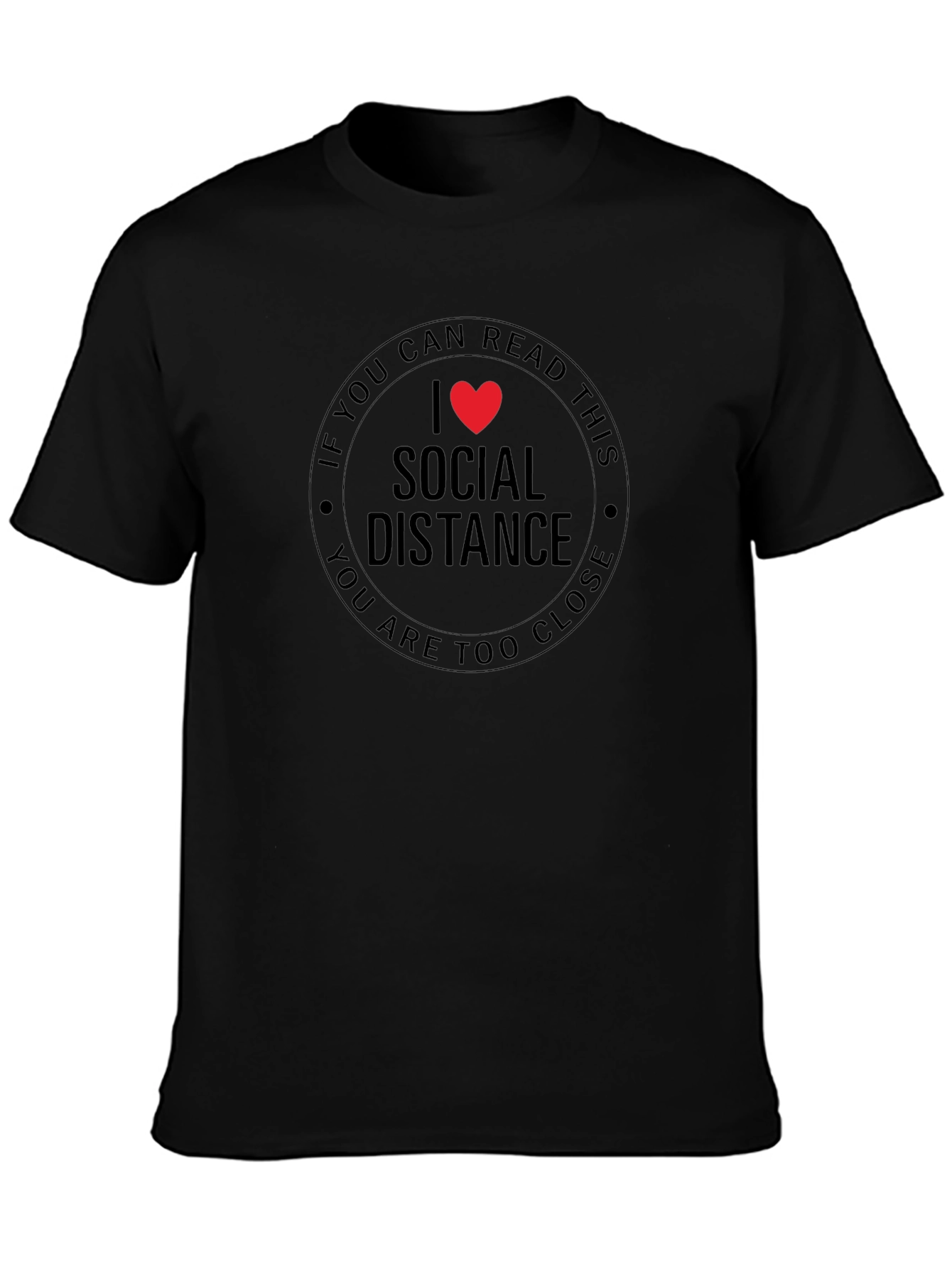 Social Distance T-Shirt - Funny Slogan Tee