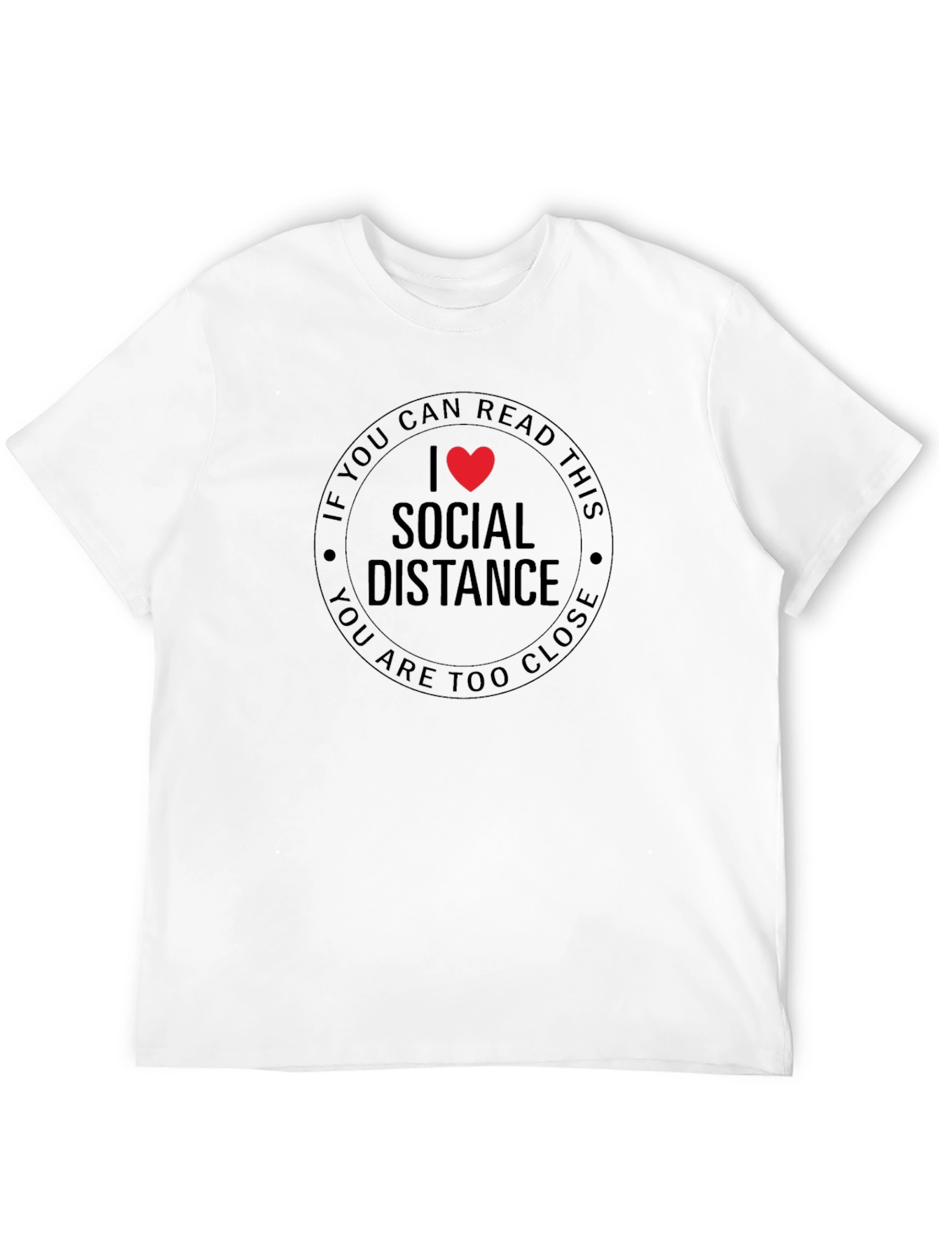 Social Distance T-Shirt - Funny Slogan Tee