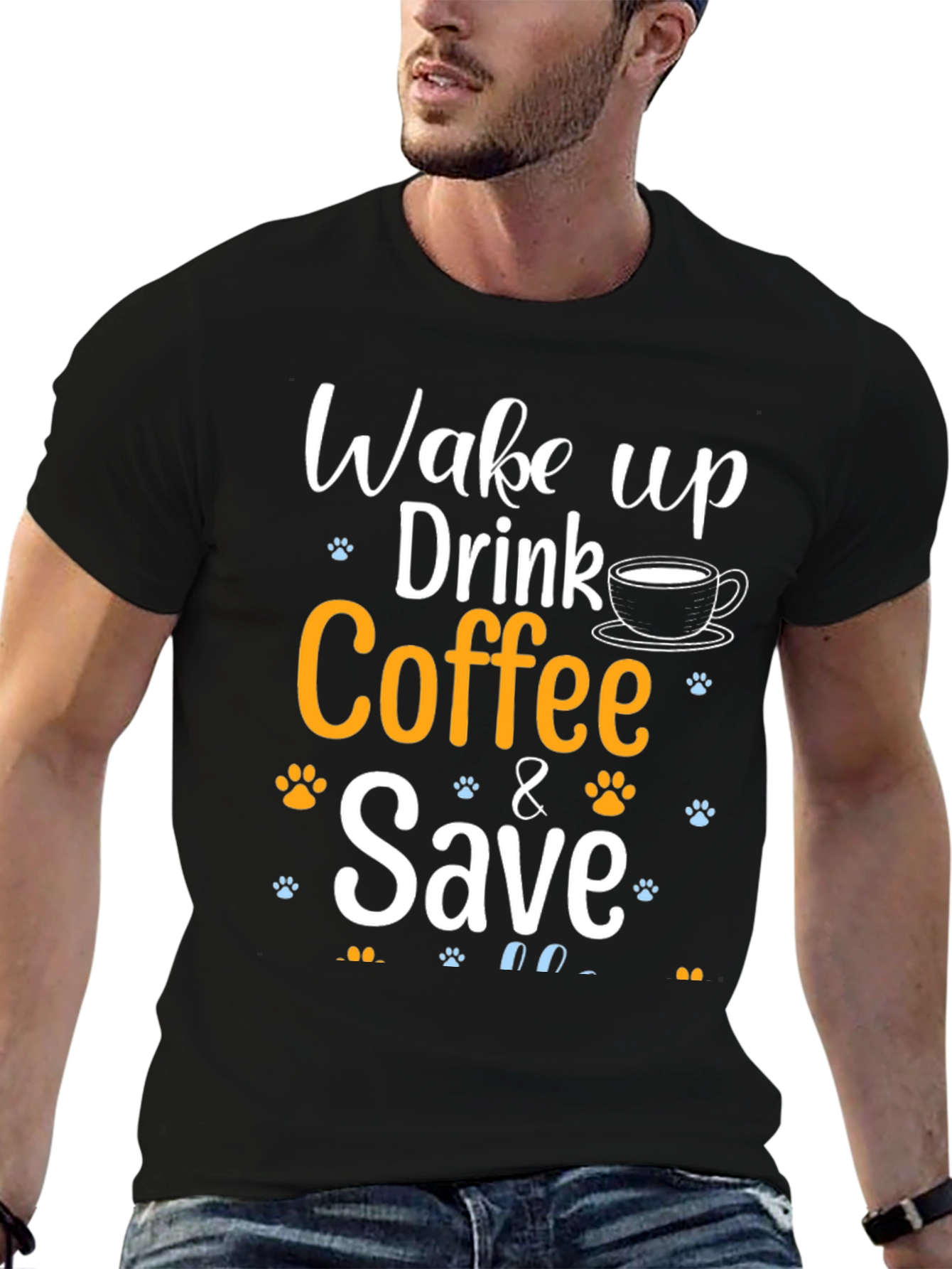 Wake Up Drink Coffee & Save Pets T-Shirt