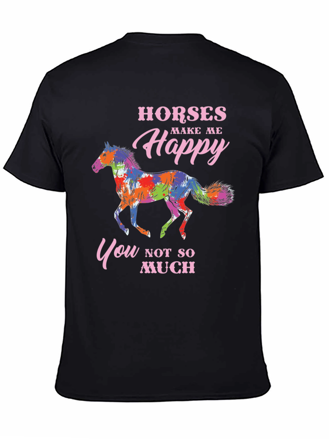 Horses Make Me Happy T-Shirt