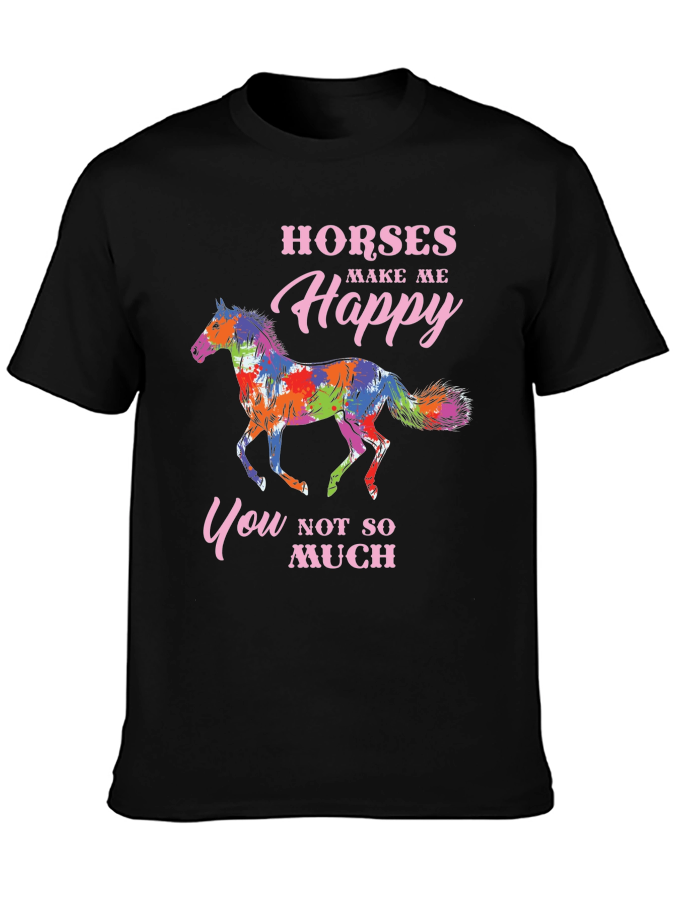 Horses Make Me Happy T-Shirt