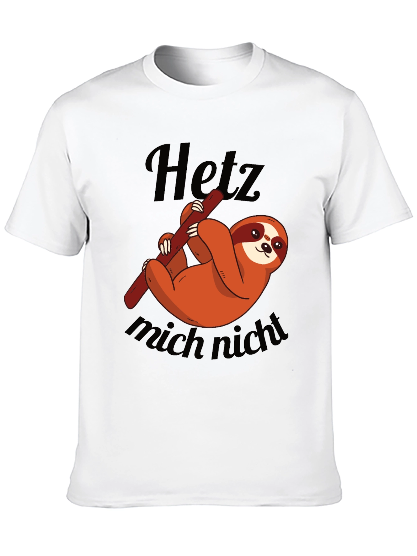Cute Sloth Graphic Tee - Hetz mich nicht