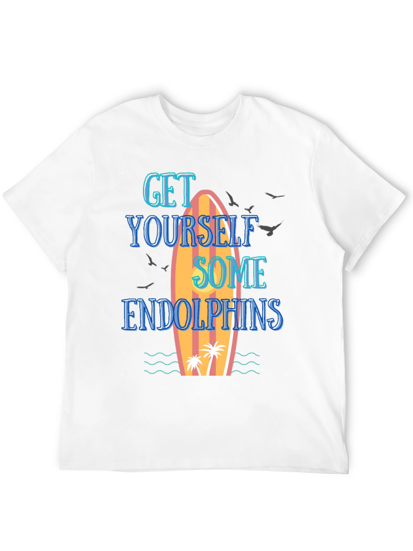 Get Yourself Some Endolphins Graphic T-Shirt