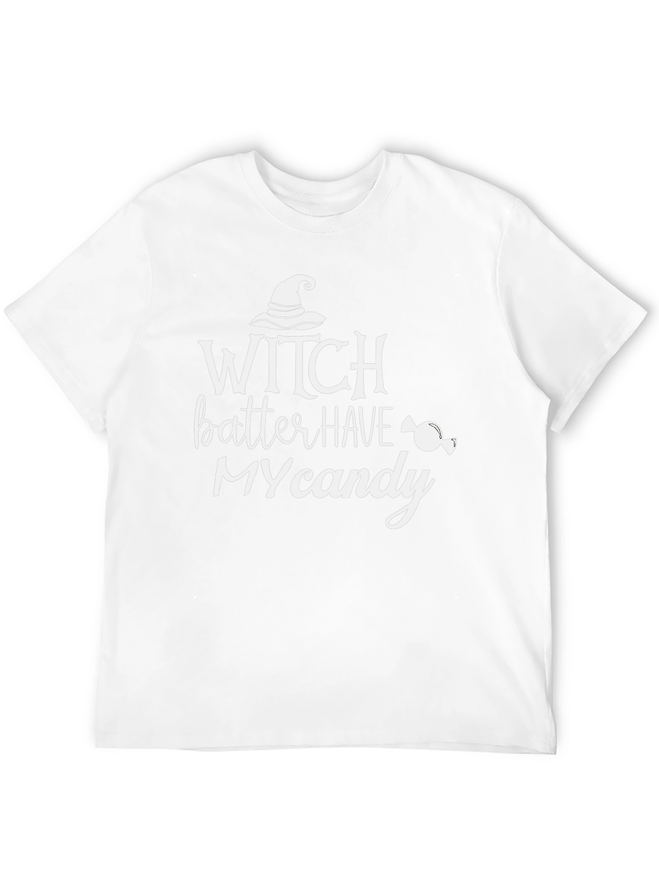 Witch Better Have My Candy Halloween T-Shirt