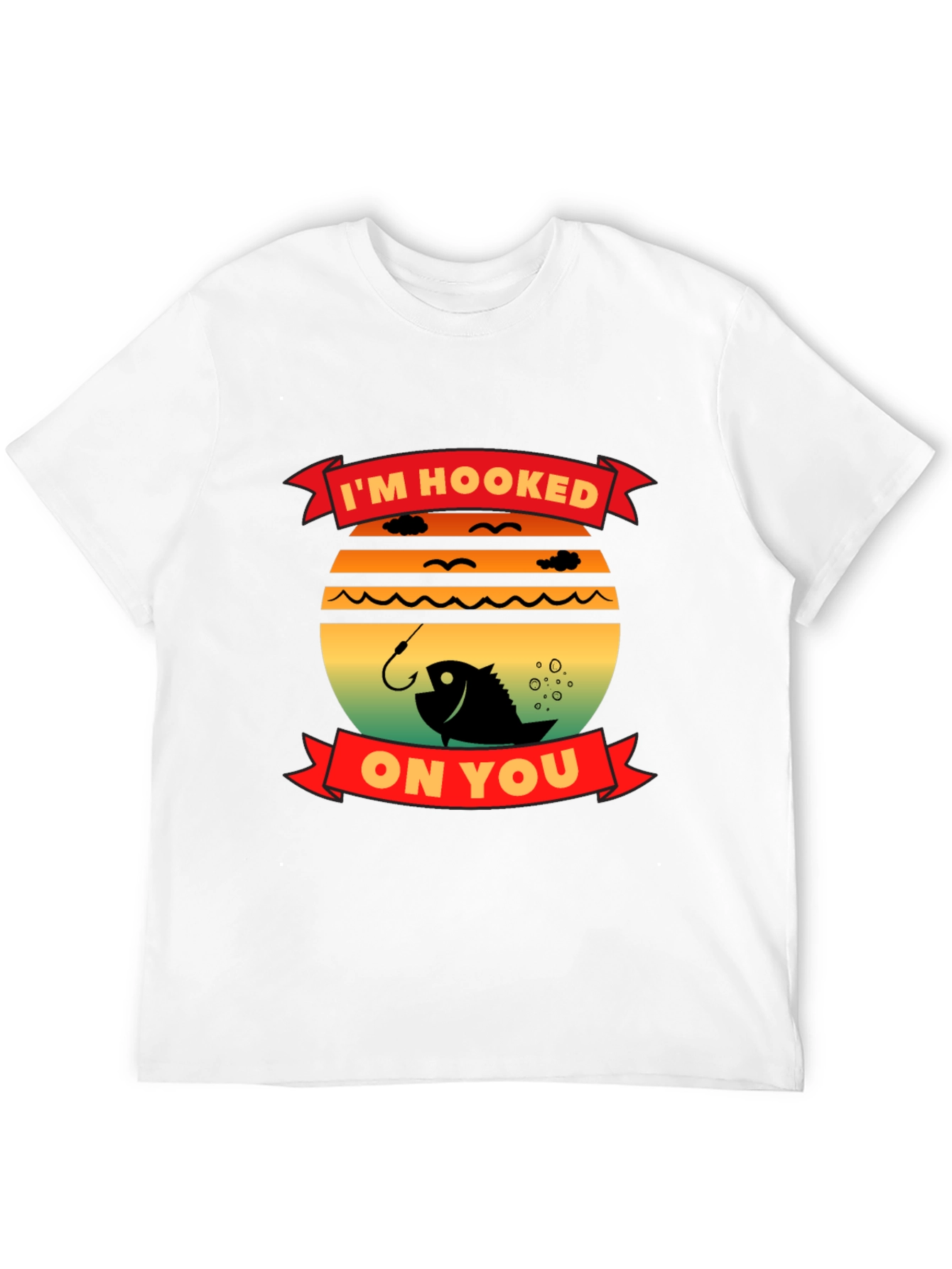 Im Hooked On You Fishing T-Shirt