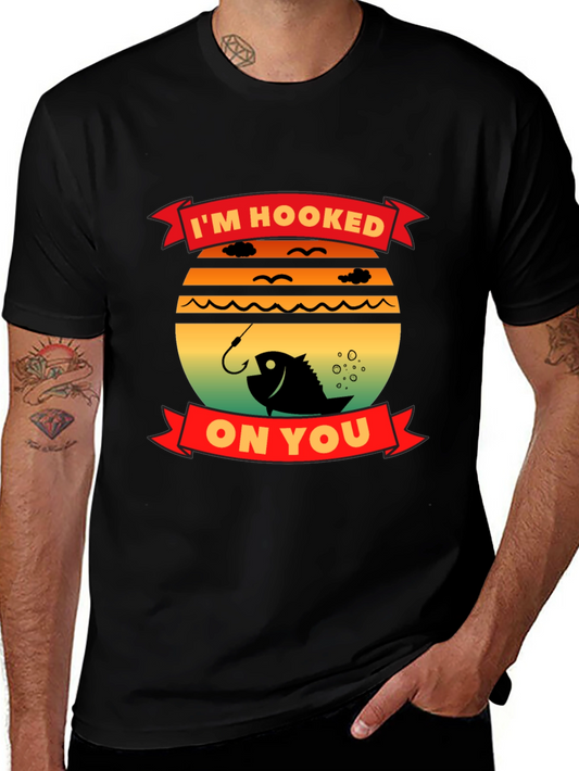 Im Hooked On You Fishing T-Shirt