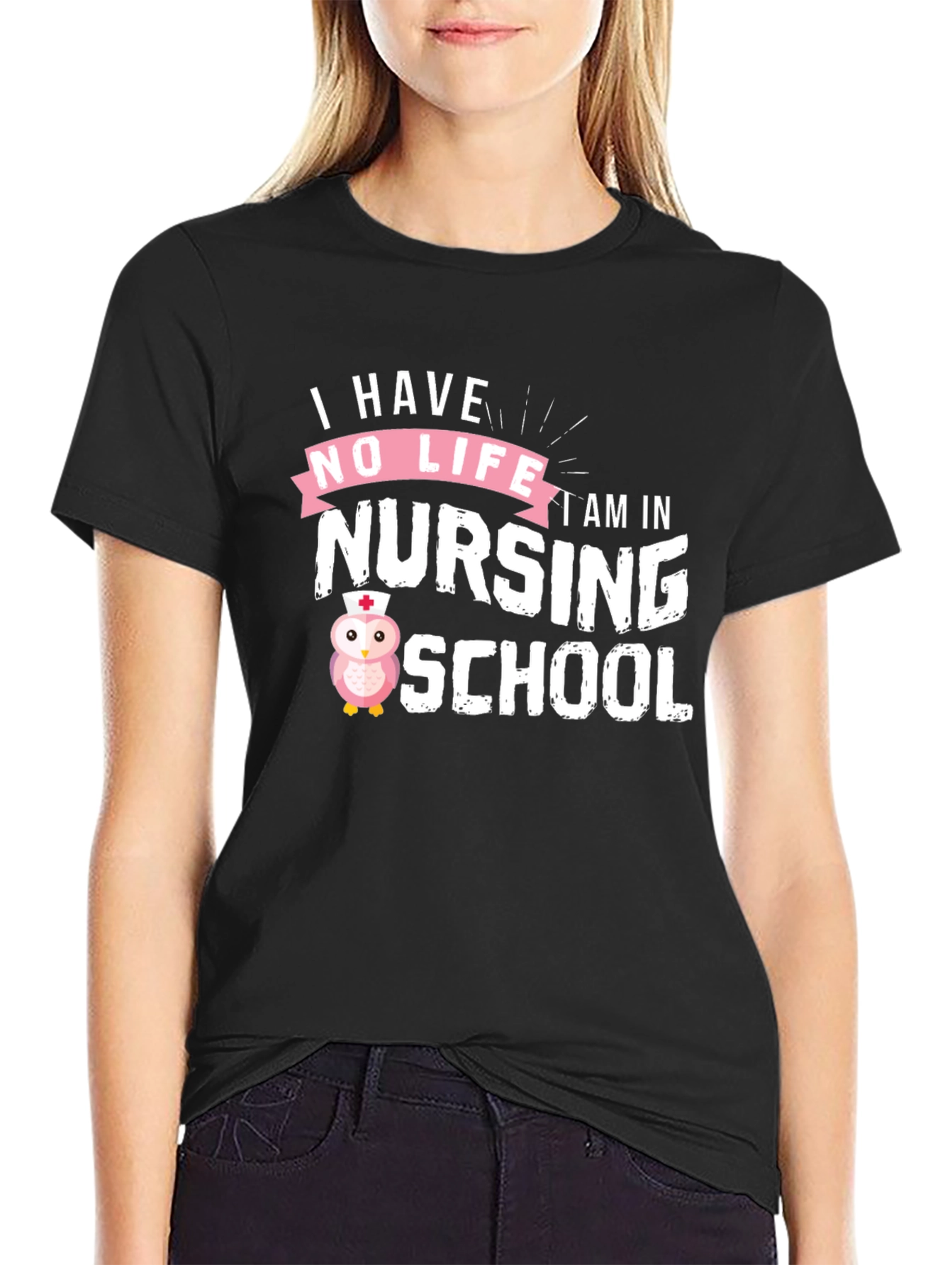 I Have No Life Nursing School Owl T-Shirt