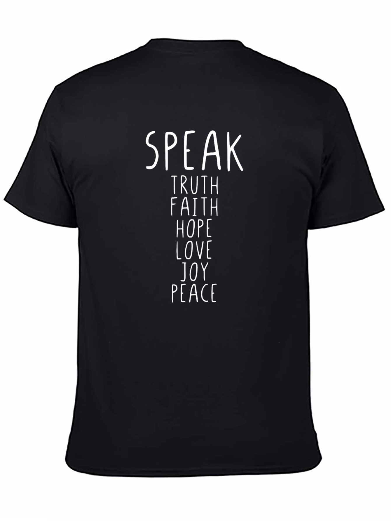Speak Truth Faith Hope Love Joy Peace T-Shirt