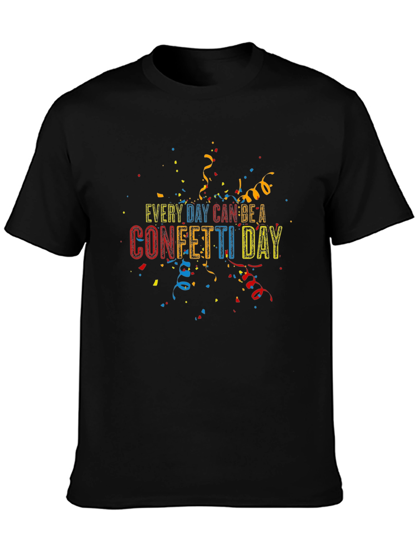 Every Day Can Be A Confetti Day T-Shirt