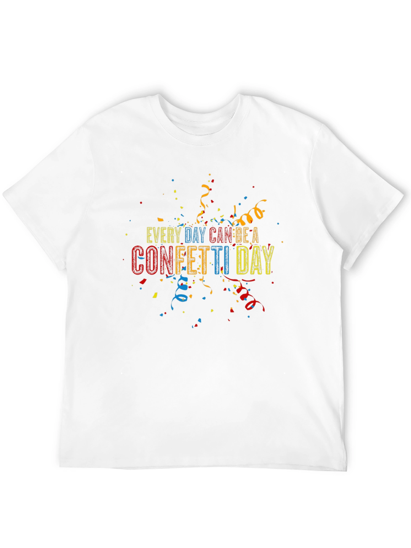 Every Day Can Be A Confetti Day T-Shirt
