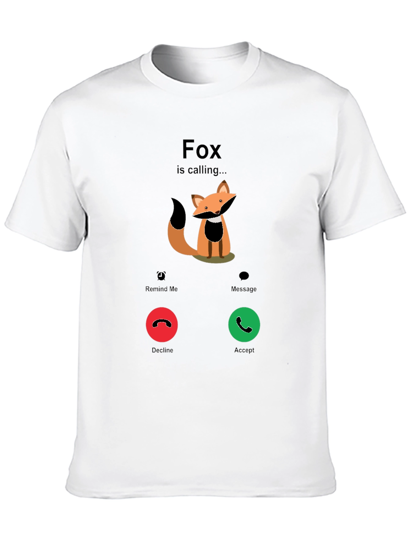 Fox is Calling T-Shirt - Funny Graphic Tee