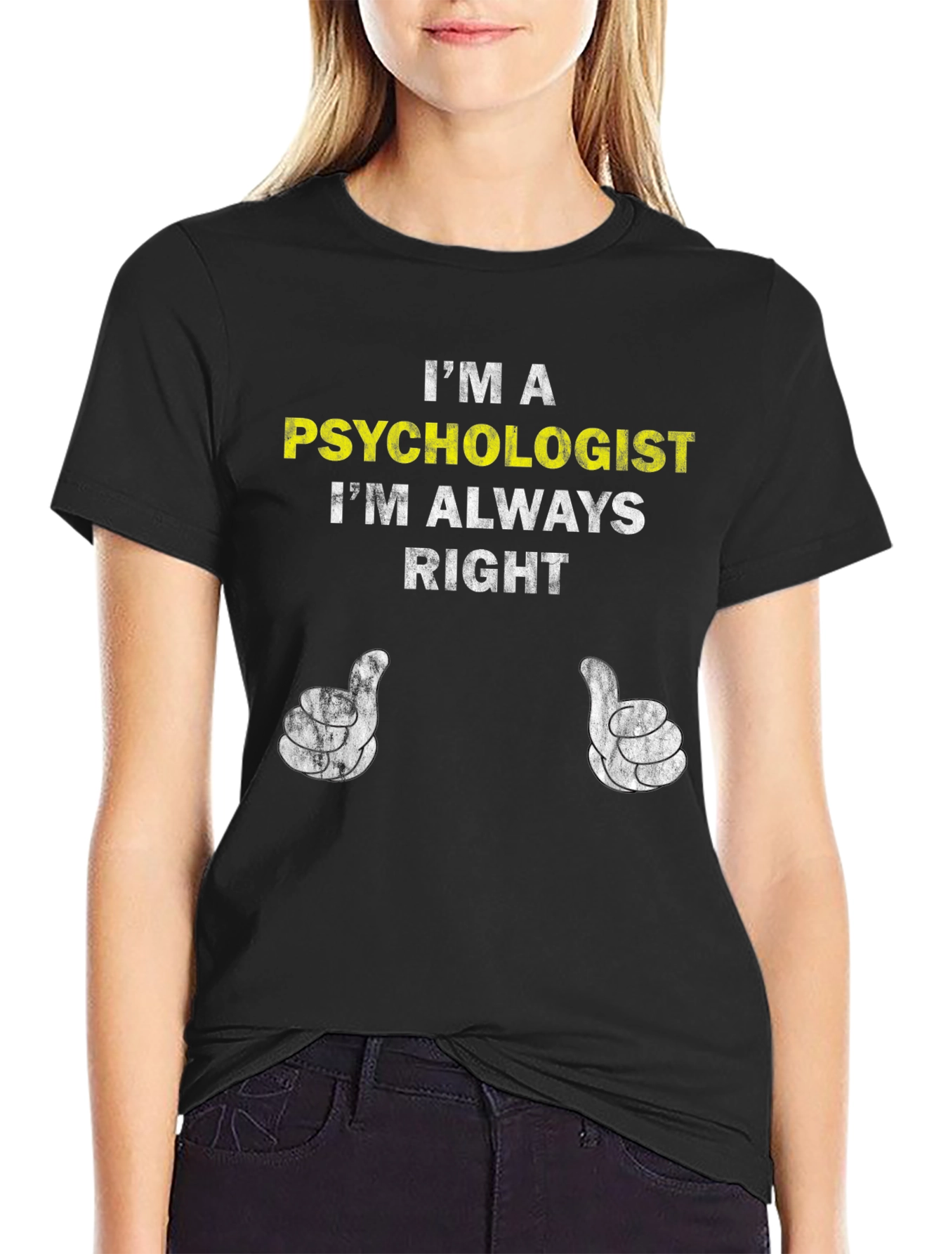 Psychologist Humor T-Shirt - Im Always Right