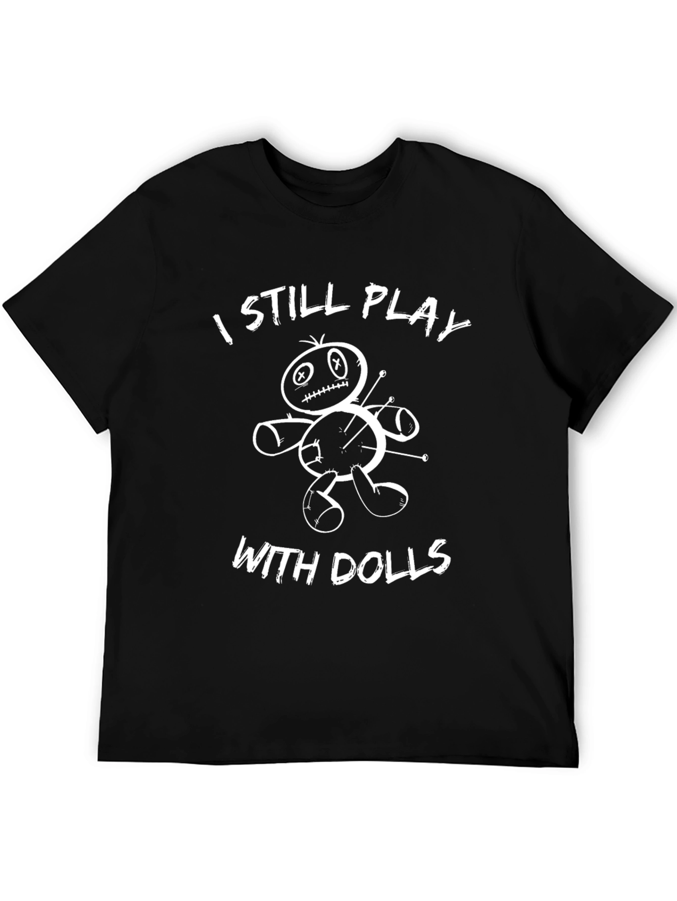 I Still Play With Dolls Voodoo T-Shirt