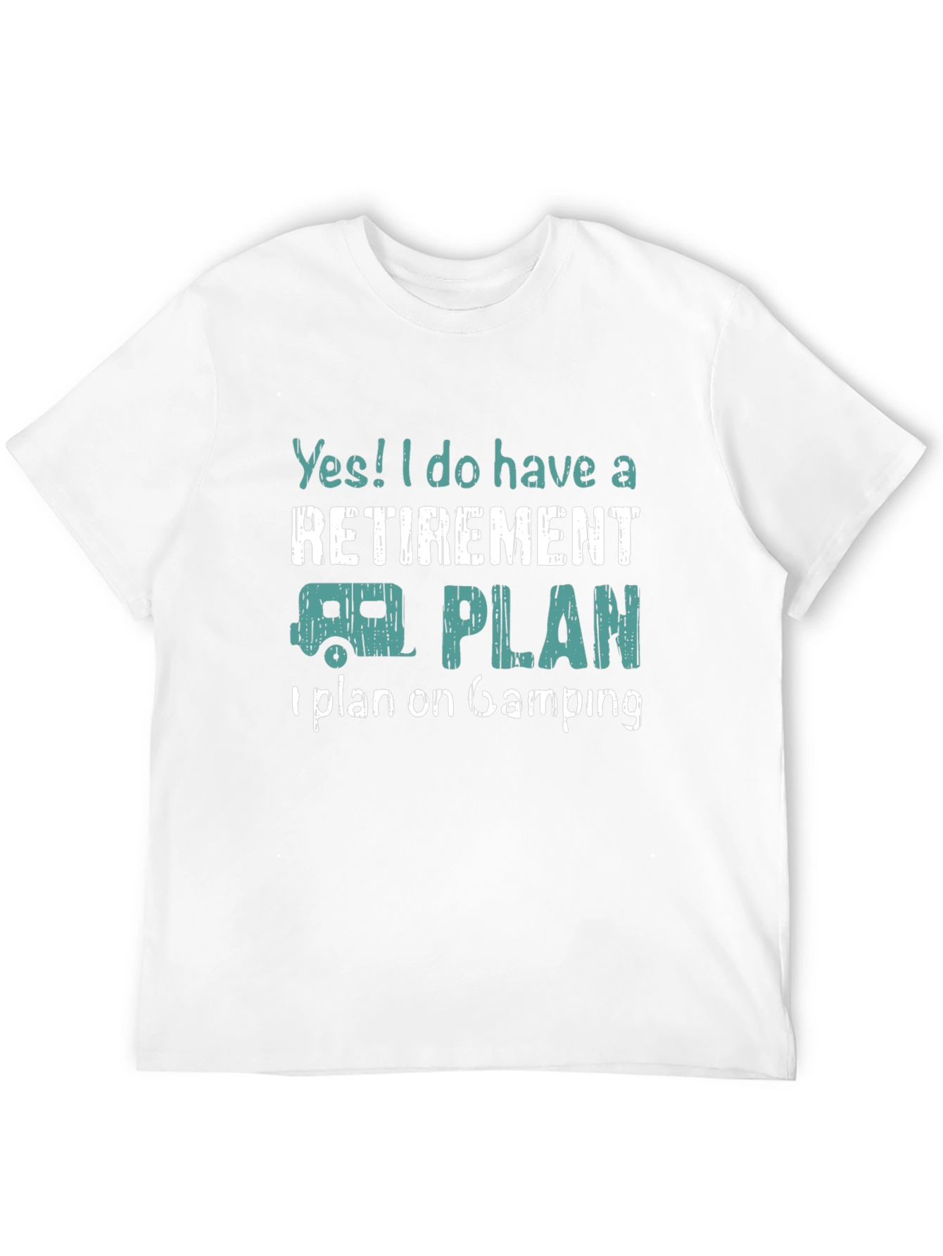 Retirement Camping Plan Graphic Tee