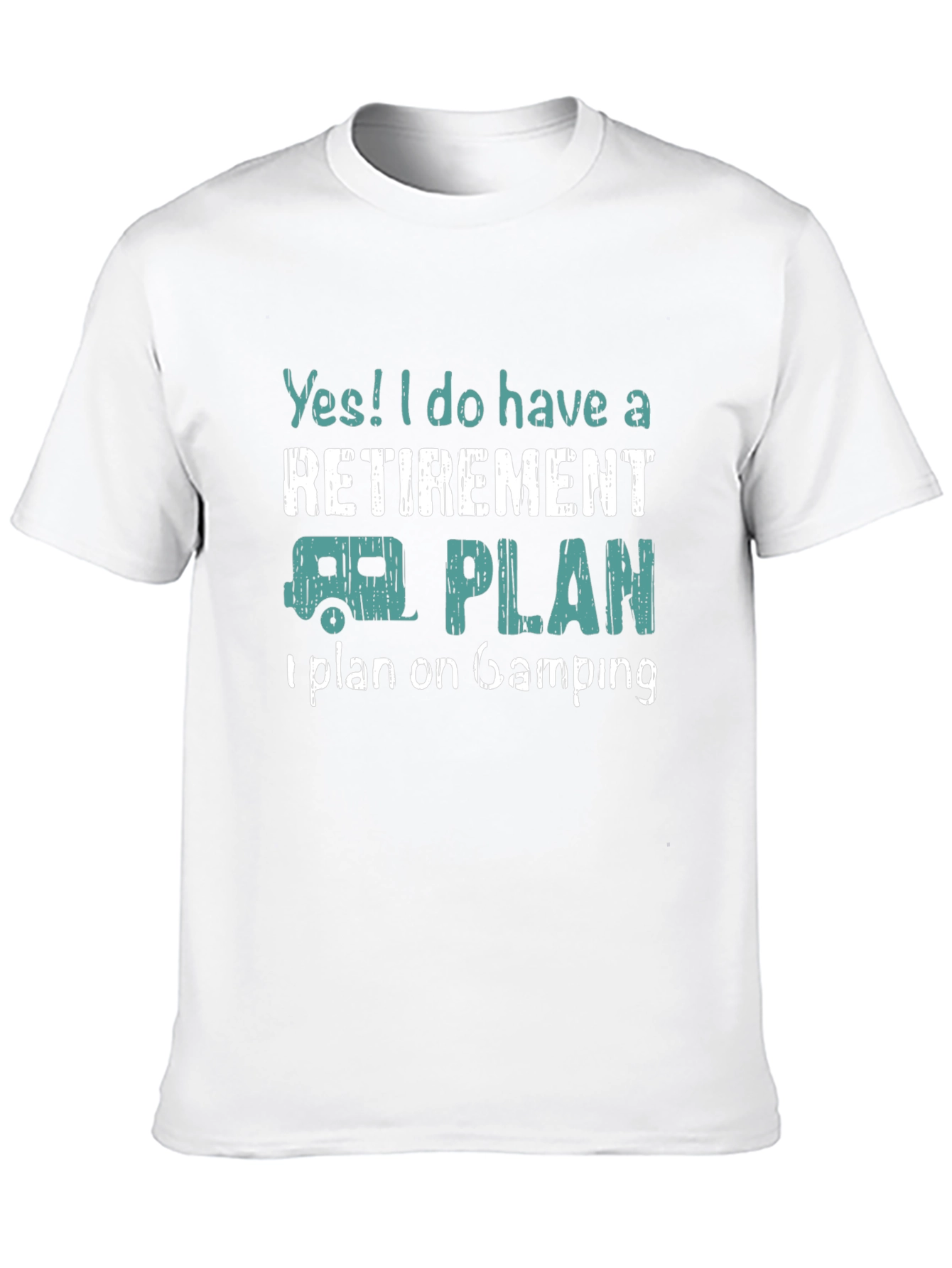 Retirement Camping Plan Graphic Tee