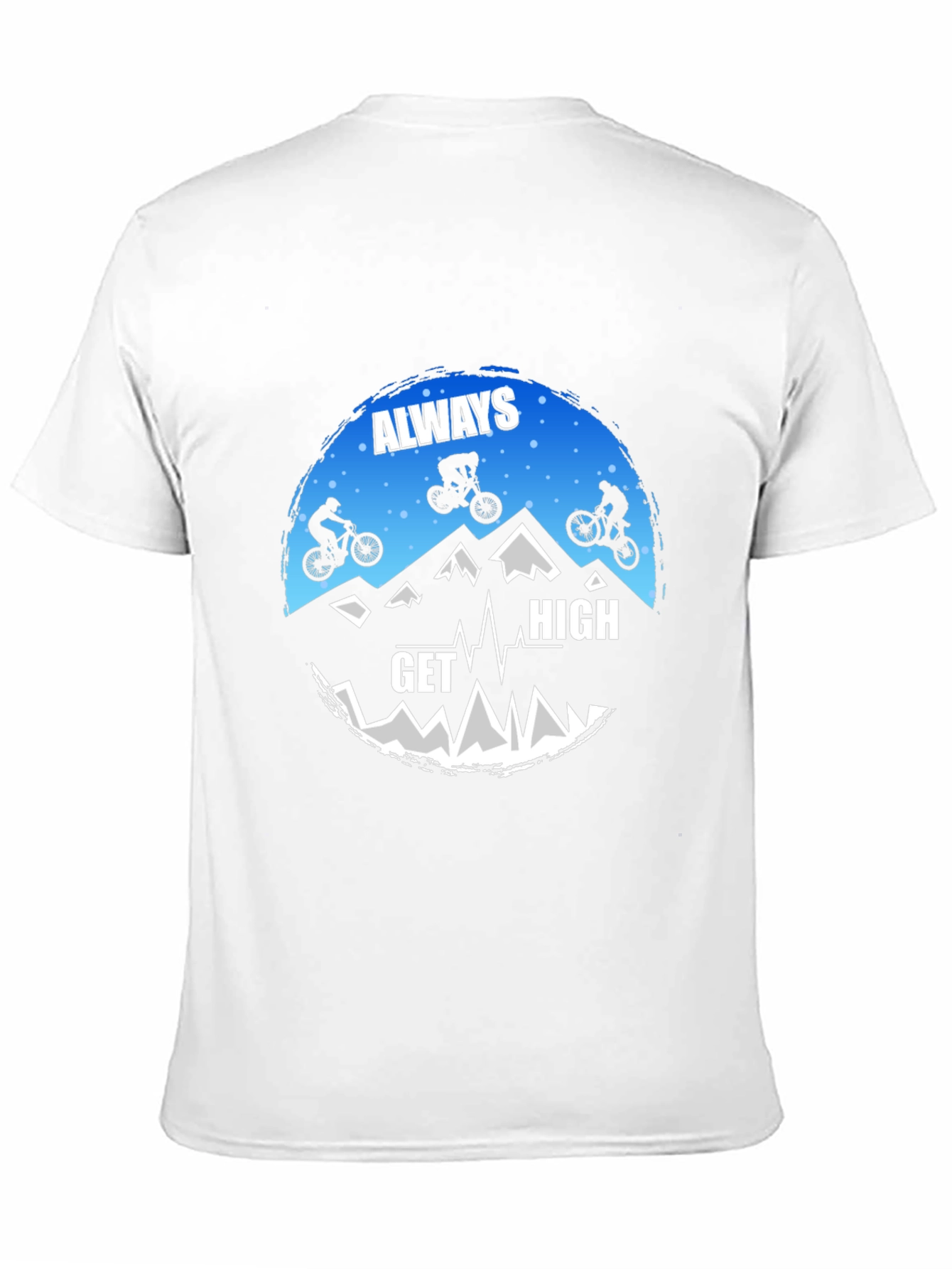 Always Get High Mountain Biking Graphic Tee