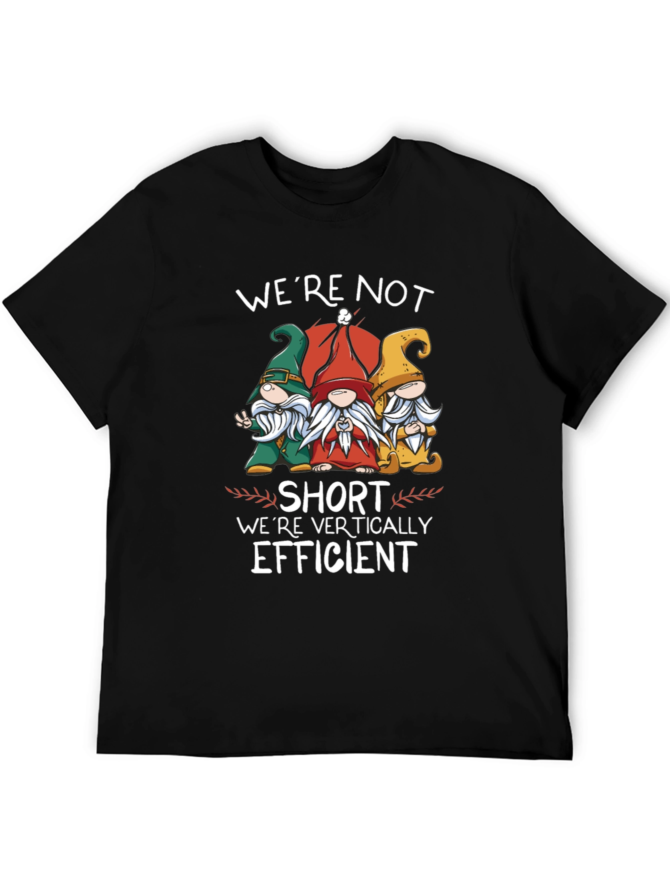 Were Not Short T-Shirt Funny Gnome Tee